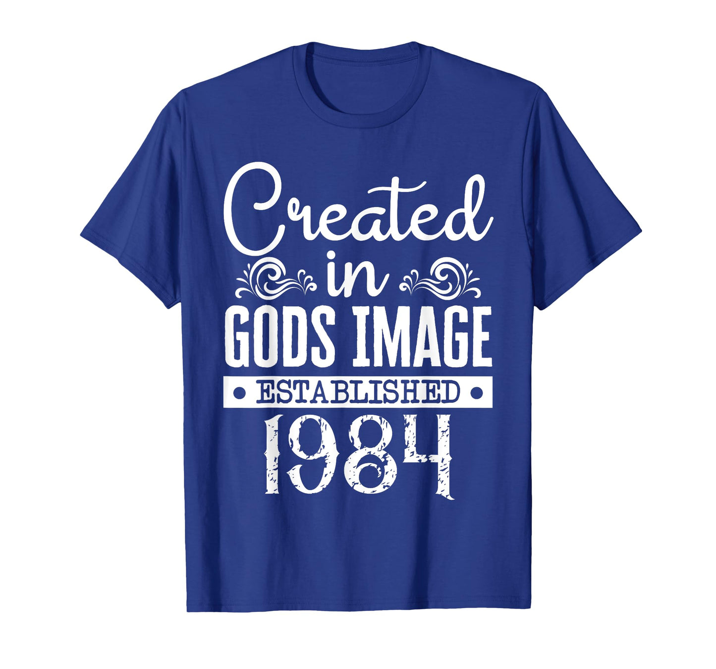 Created In Gods Image Established 1984 Religious Christian T-Shirt
