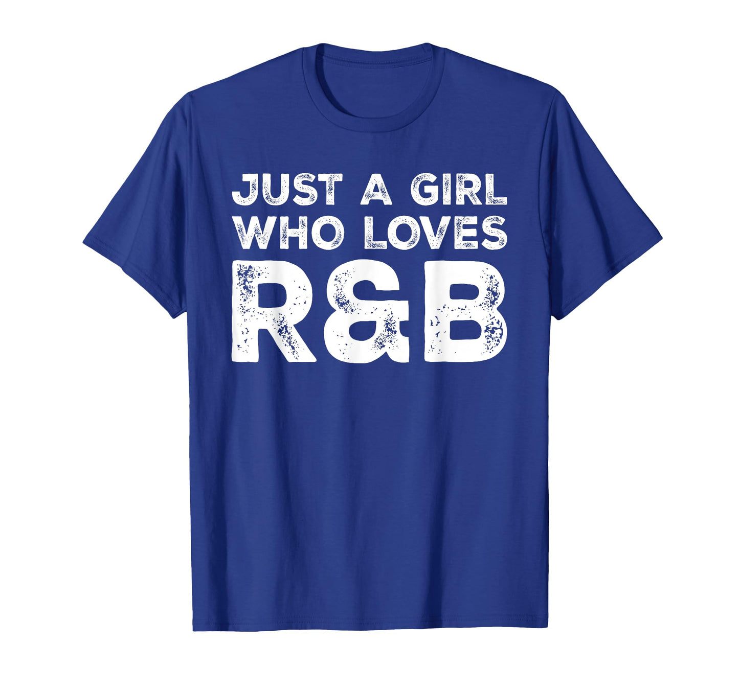 Just A Girl Who Loves R&B, Music Lover T-Shirt