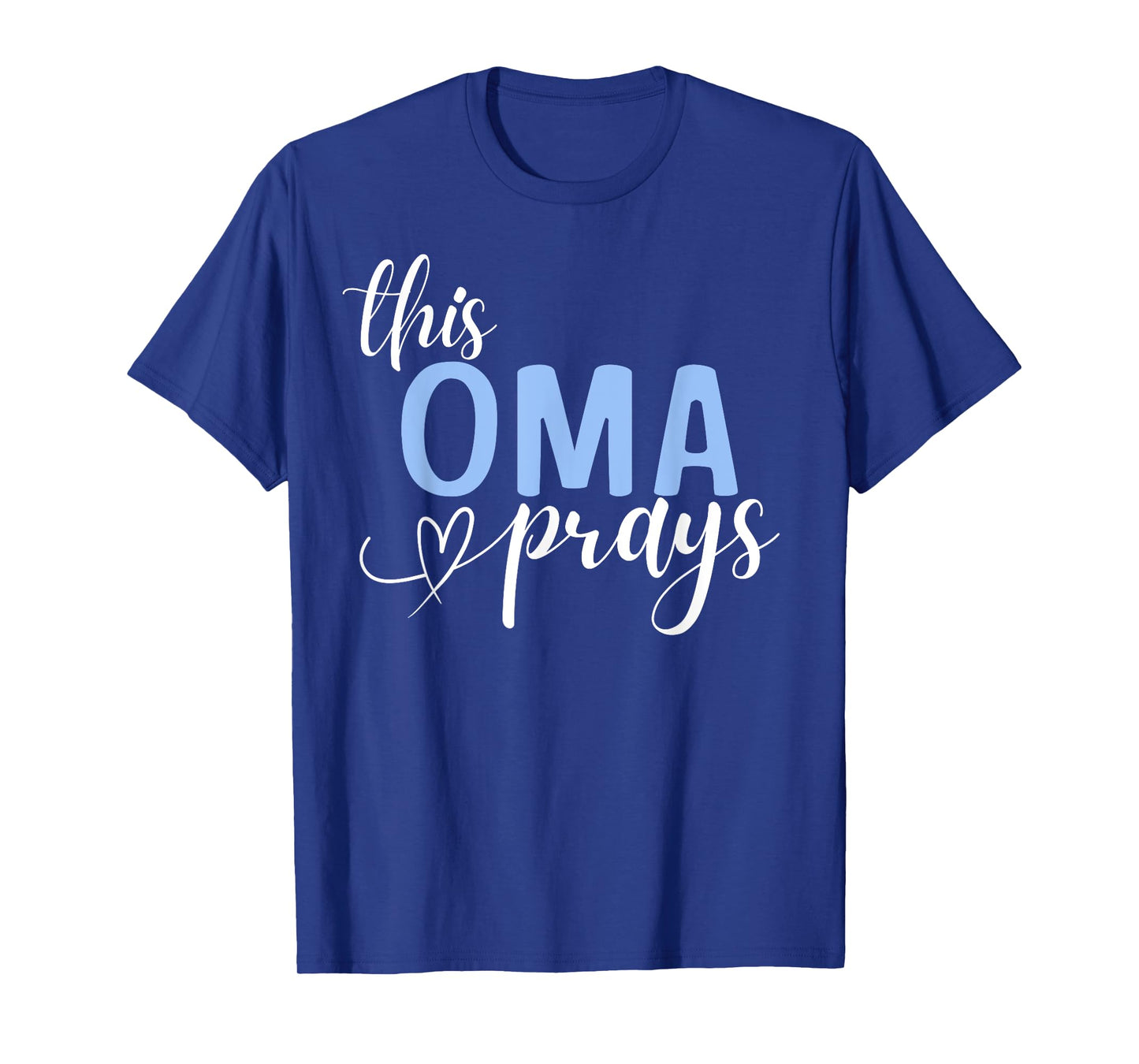 This Oma Prays Perfect Christian Oma T-Shirt