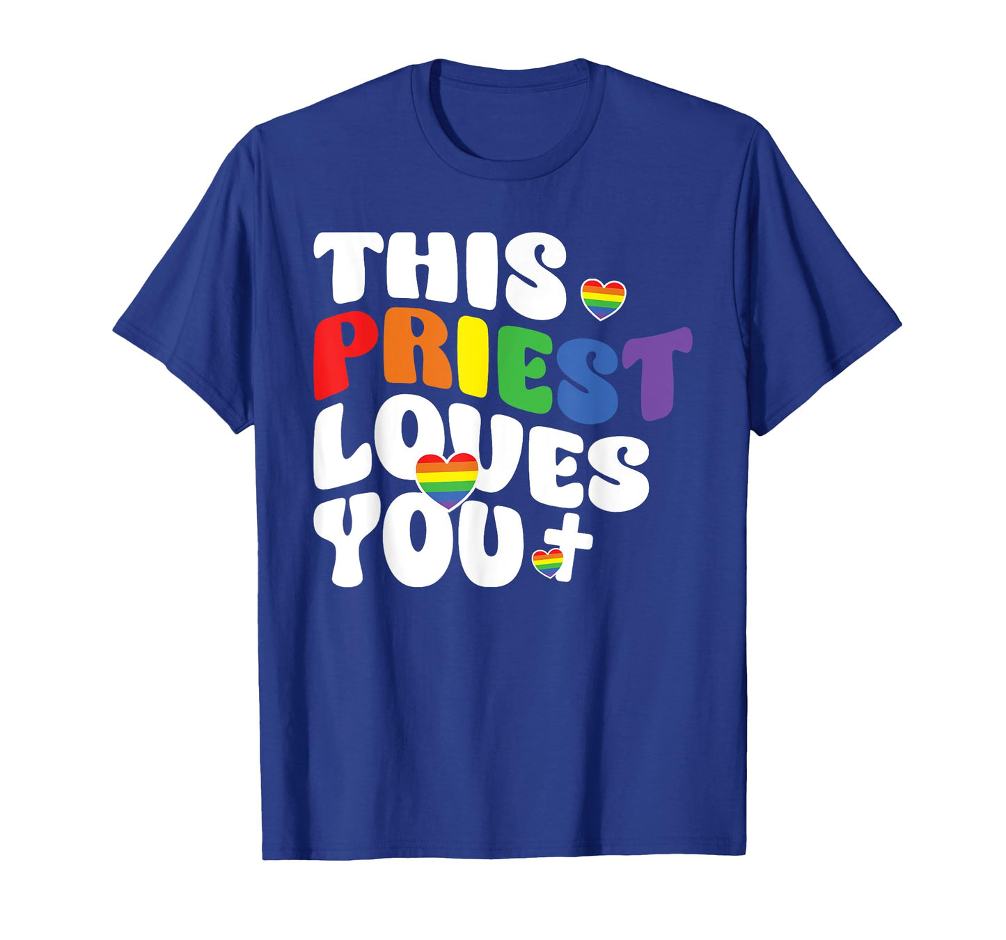 This Priest Loves You LGBTQ Ally Religious Leader Gay Pride T-Shirt