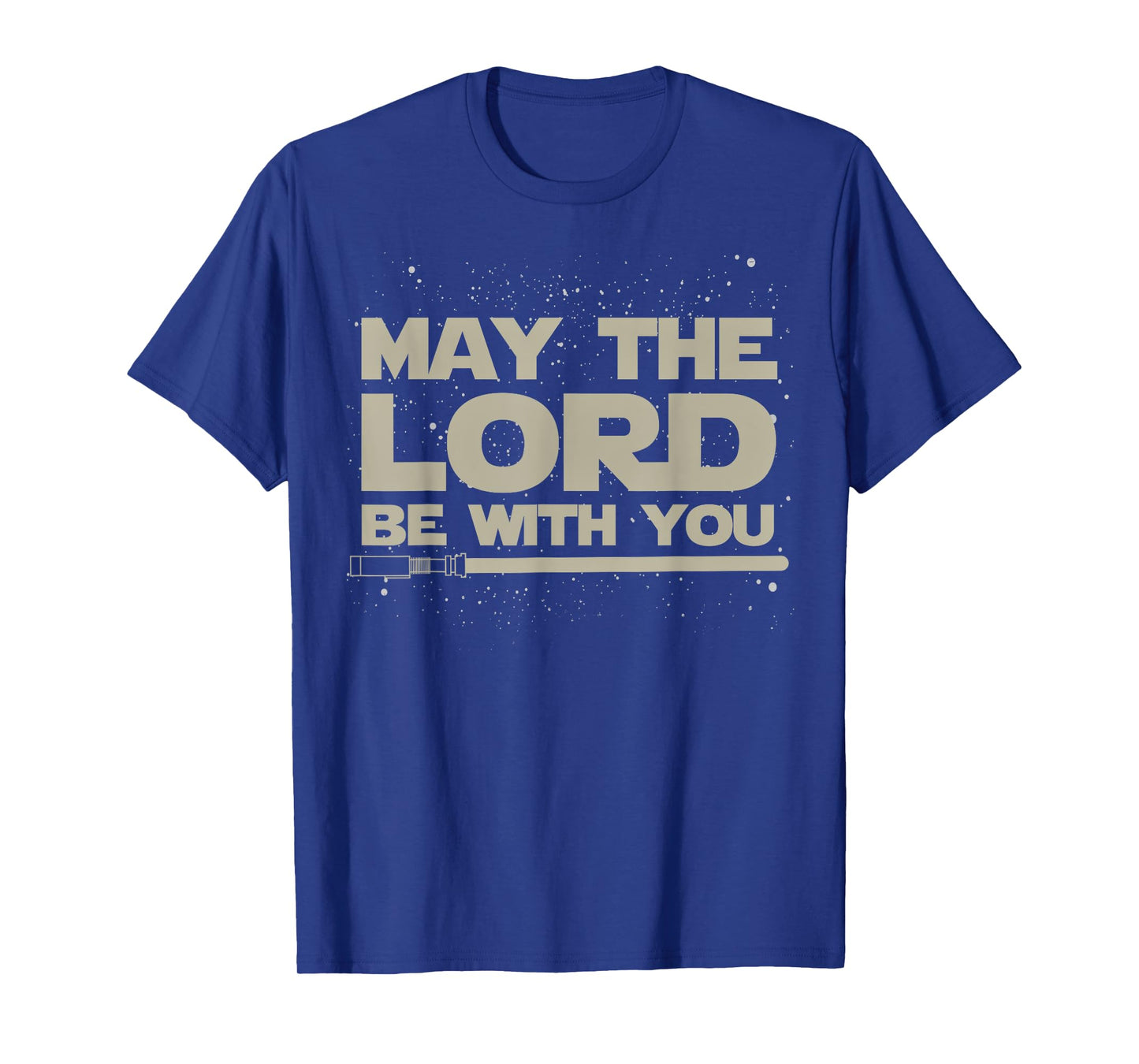 May The Lord Be With You T-shirt