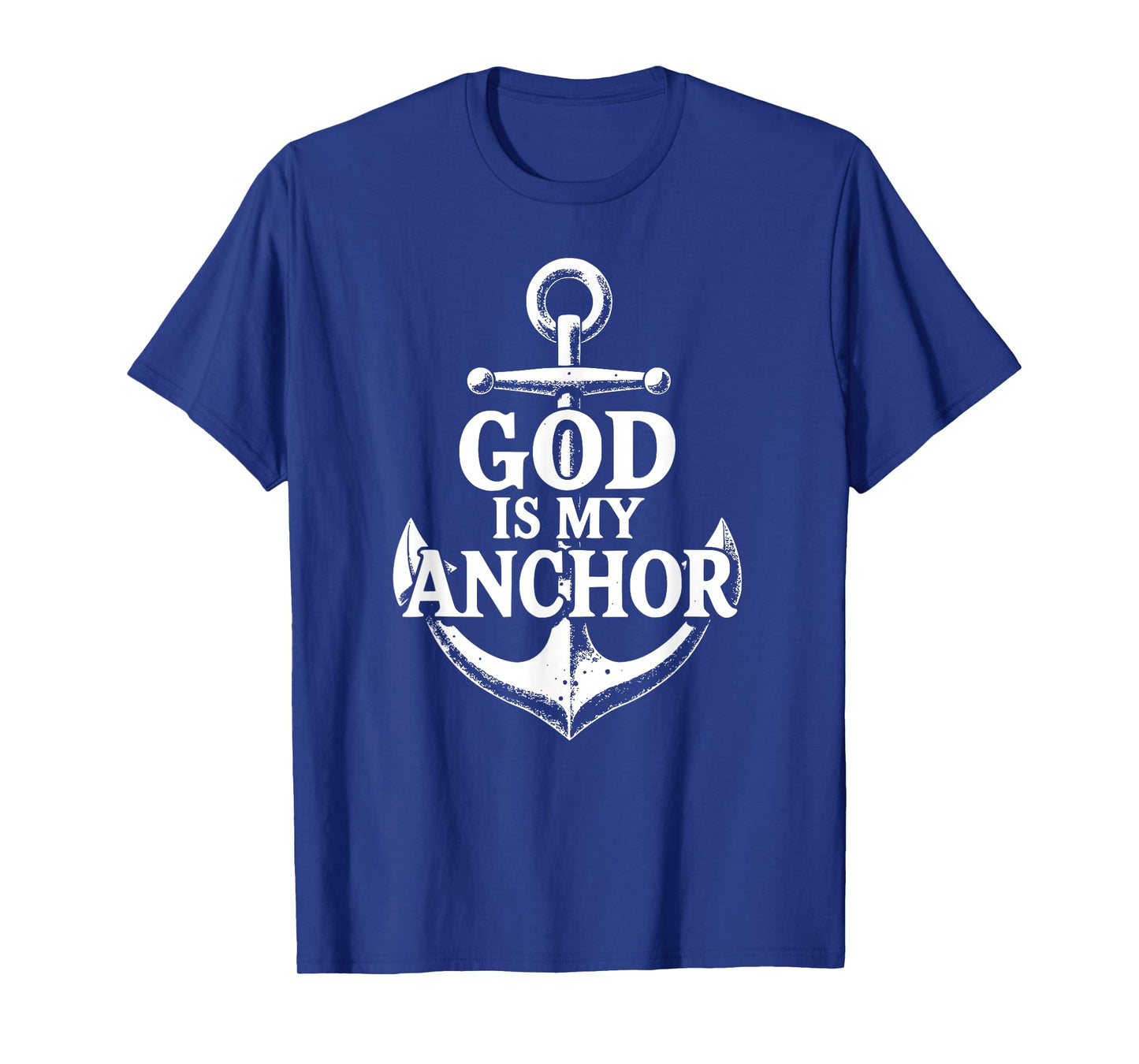 Hebrews 6:19 God Is My Anchor Faithful Christian Nautical T-Shirt