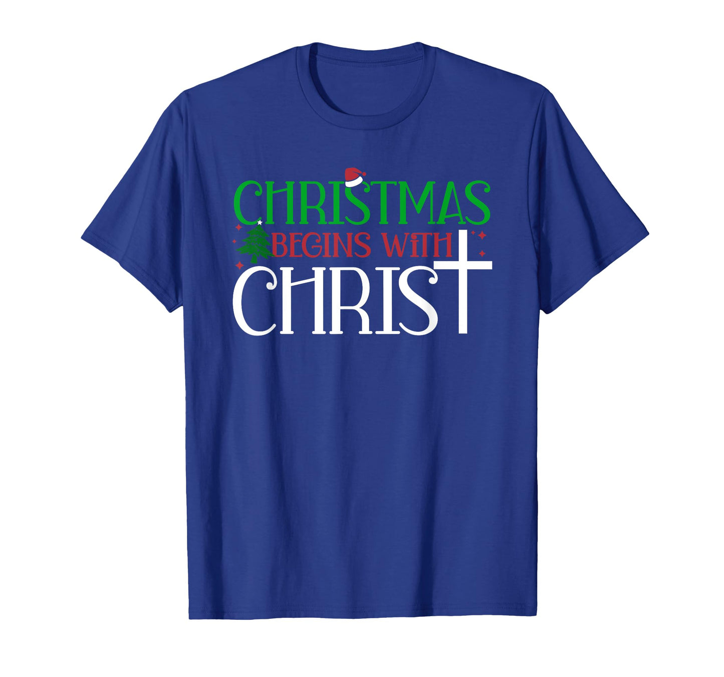 Christmas Begins With Christ Jesus Christian Faith Holidays T-Shirt