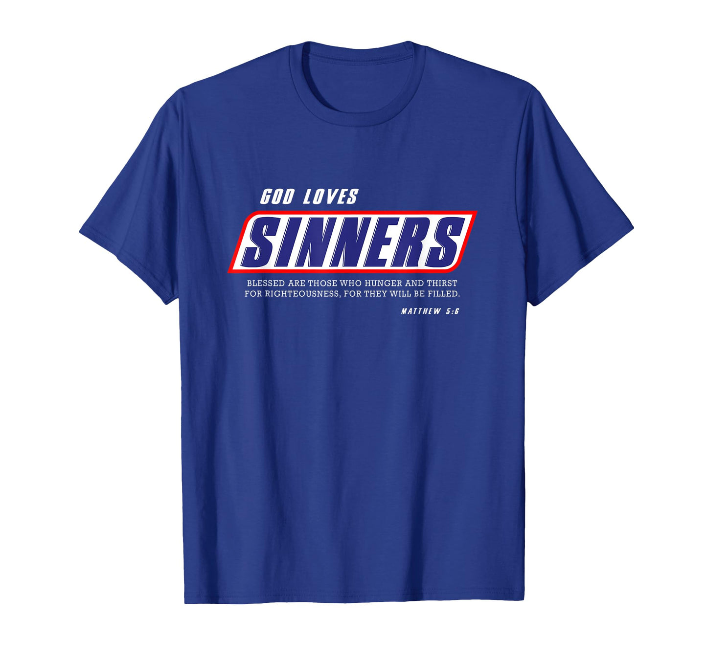 Funny Christian gifts religion bible verse God loves sinners T-Shirt