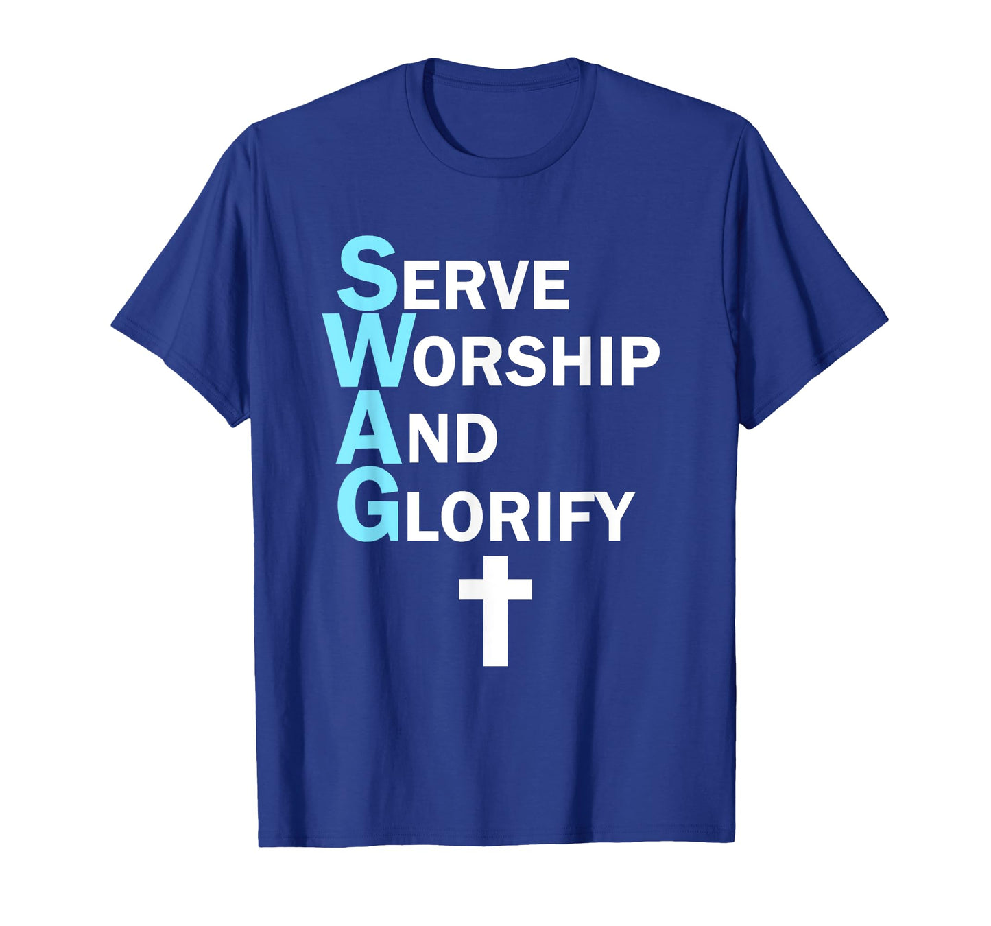 Jesus SWAG Serve Worship and Glorify Faith Religious T-Shirt T-Shirt