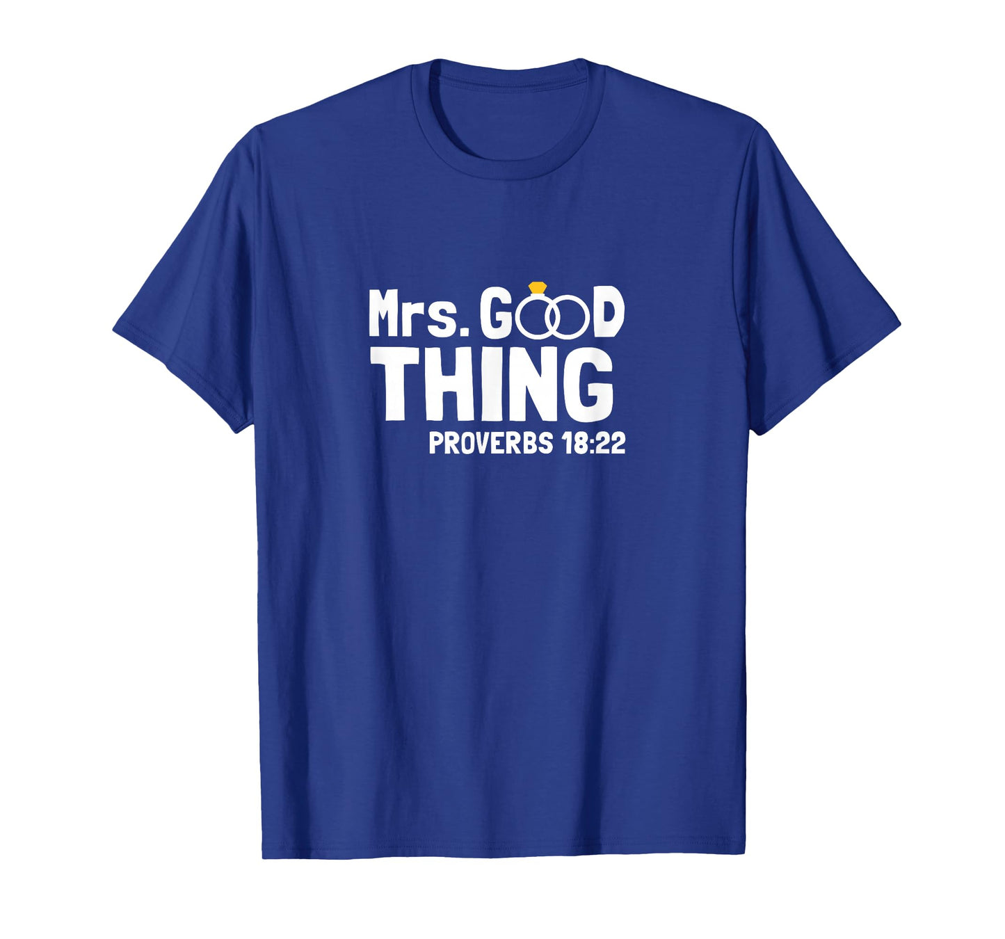 Proverbs Christian Couples Apparel Mrs. Good Thing T-Shirt