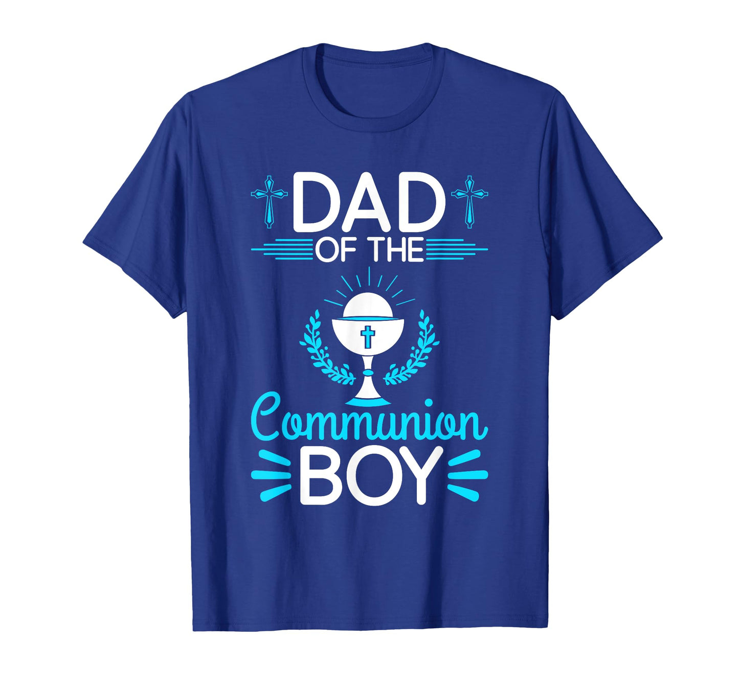 First Communion Holy Sacrament Dad Of The Communion Boy T-Shirt