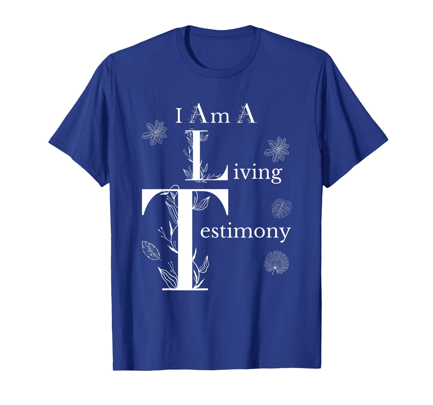 I Am A Living Testimony Floral Leaves Religious Christians T-Shirt