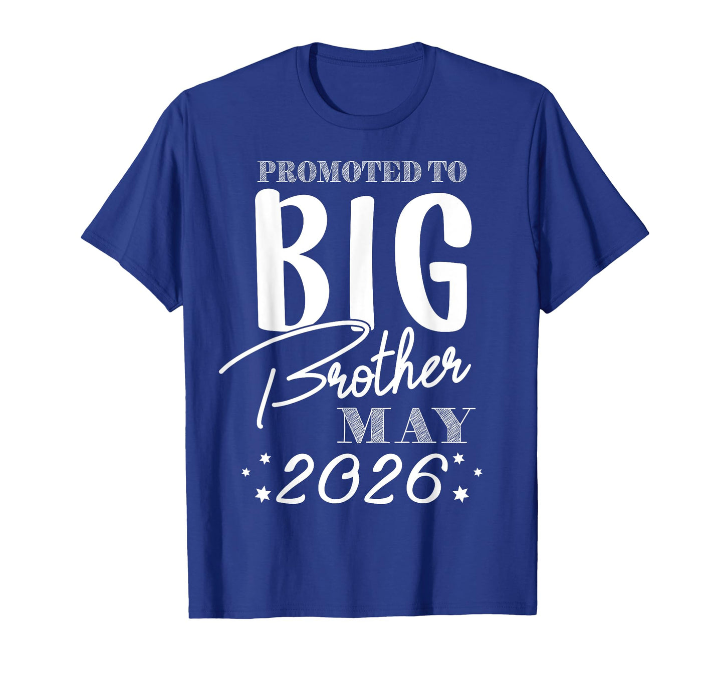 Promoted to Big Brother May 2026 New Big Bro May T-Shirt