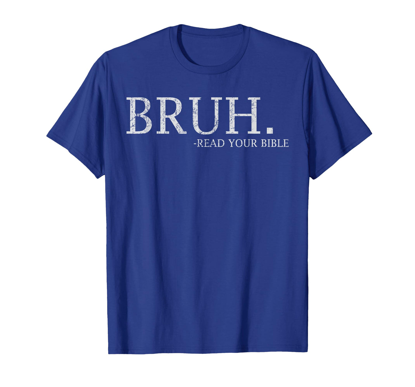 Bruh Meme Read Your Bible God Funny Christian Faith Church T-Shirt