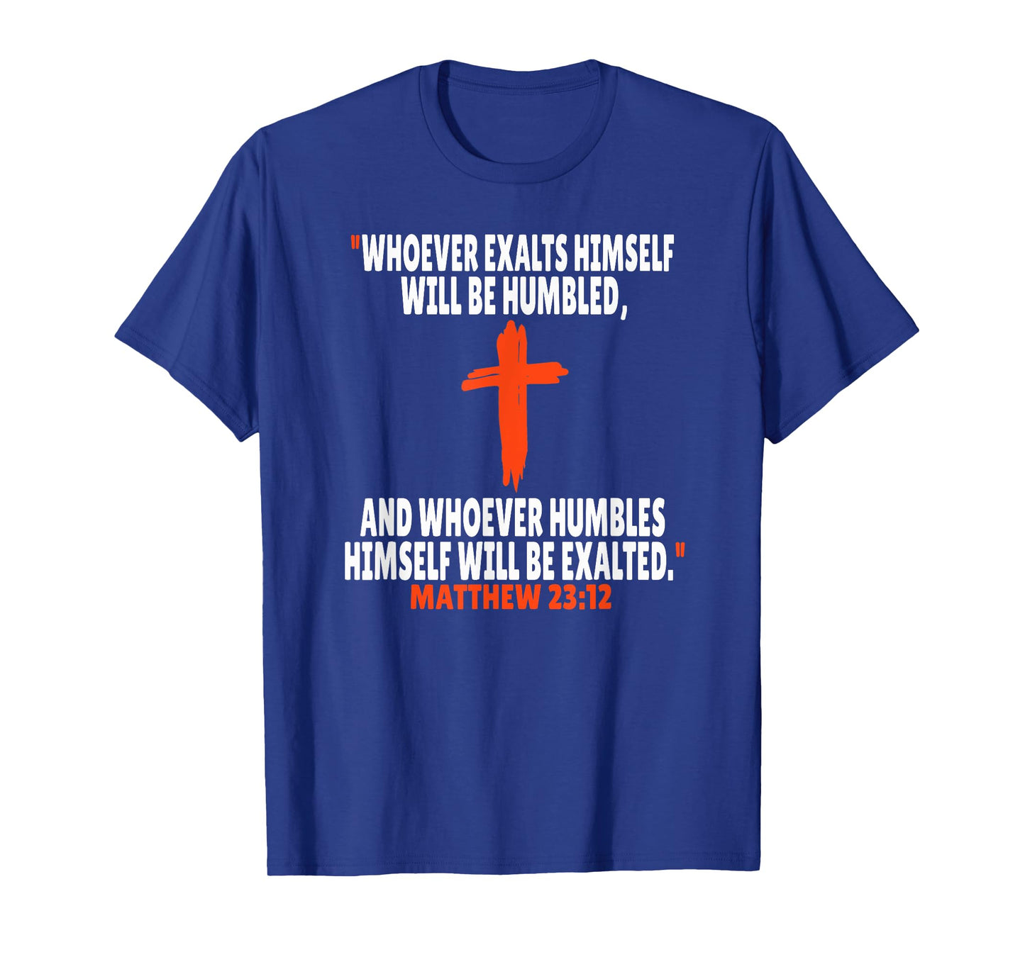 Matthew 23:12 Bible Verses Scripture T-Shirt