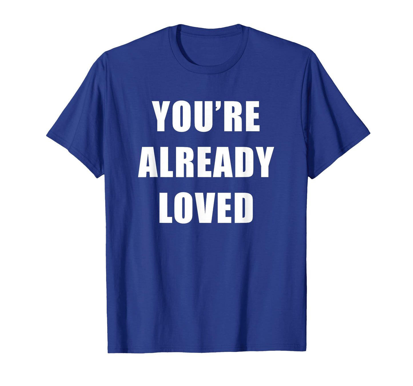 You're Already Loved β Sunday Christian Faith Staff Uniform T-Shirt