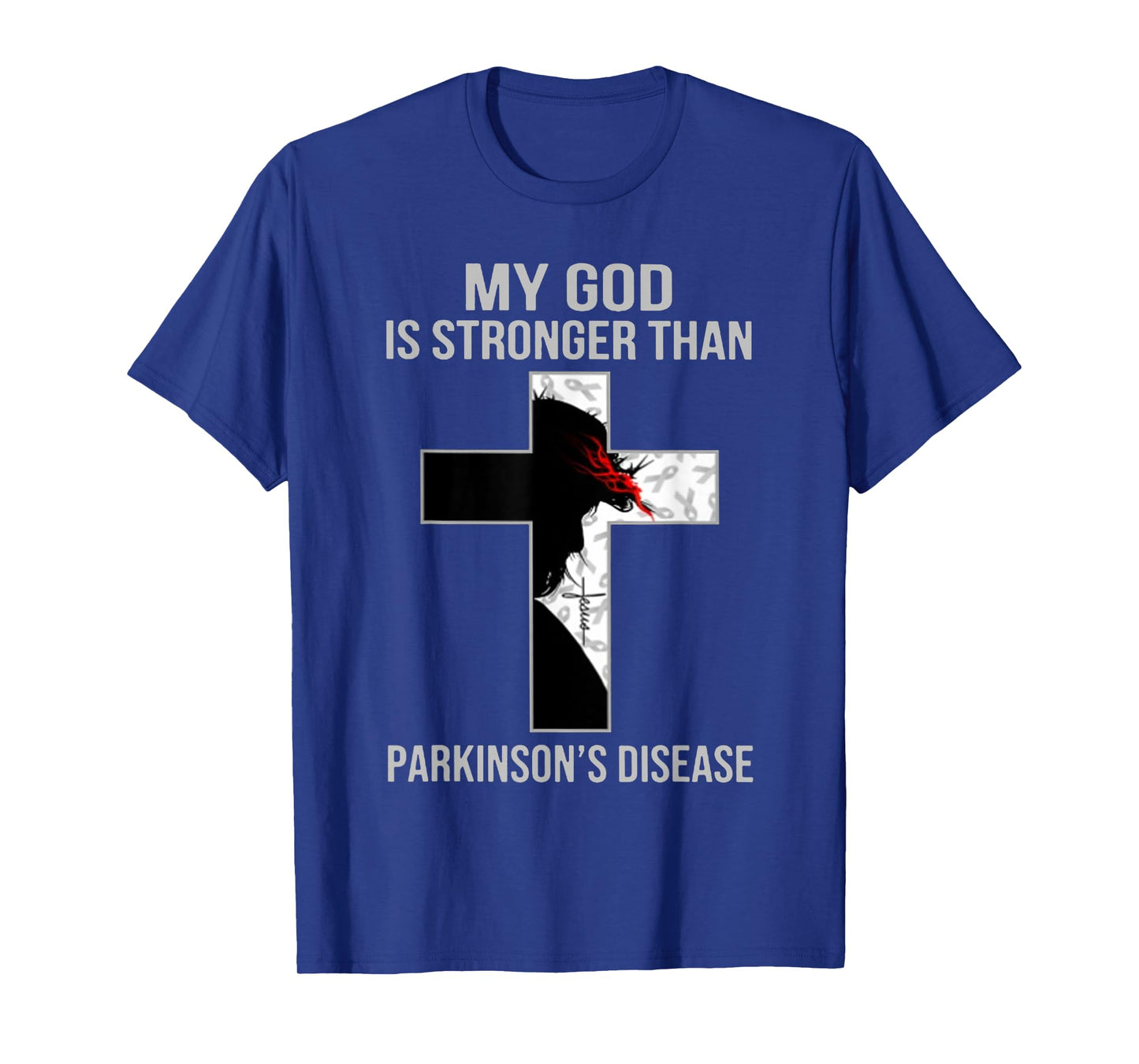 My God Is Stronger Than Parkinson Disease Cross Jesus T-Shirt