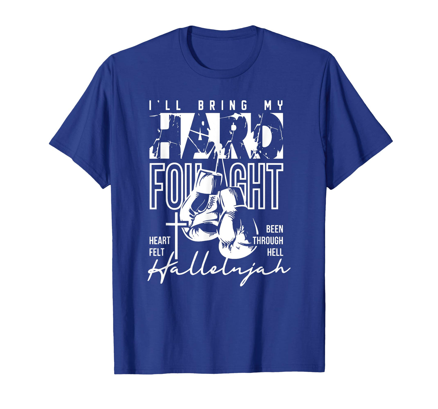 Hard Fought Hallelujah, I'll Bring My Hard Fought Heart Felt T-Shirt