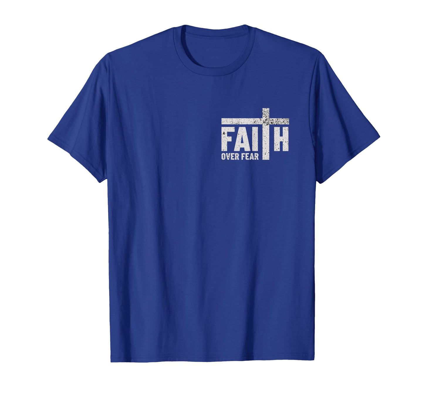 Christian Shirt For Men Women Christian Faith Over Fear T-Shirt