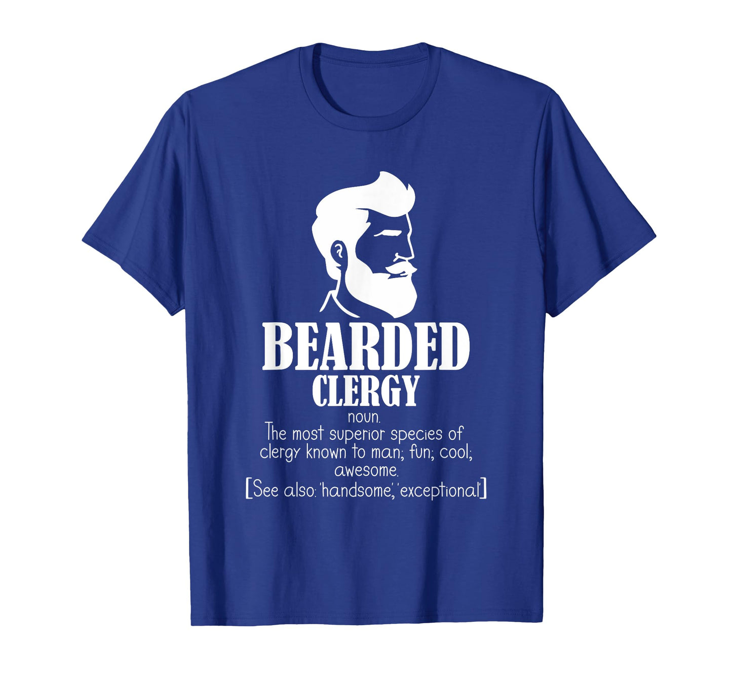 Clergy Definition Clergyman Priest Jesus Bearded Clergy T-Shirt