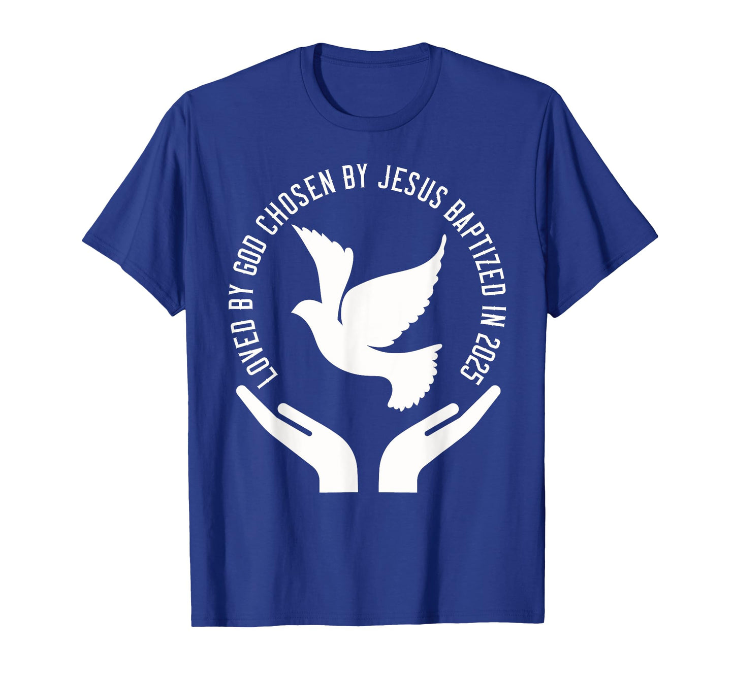 Baptized 2025 Holy Spirit Dove Christian Baptism T-Shirt