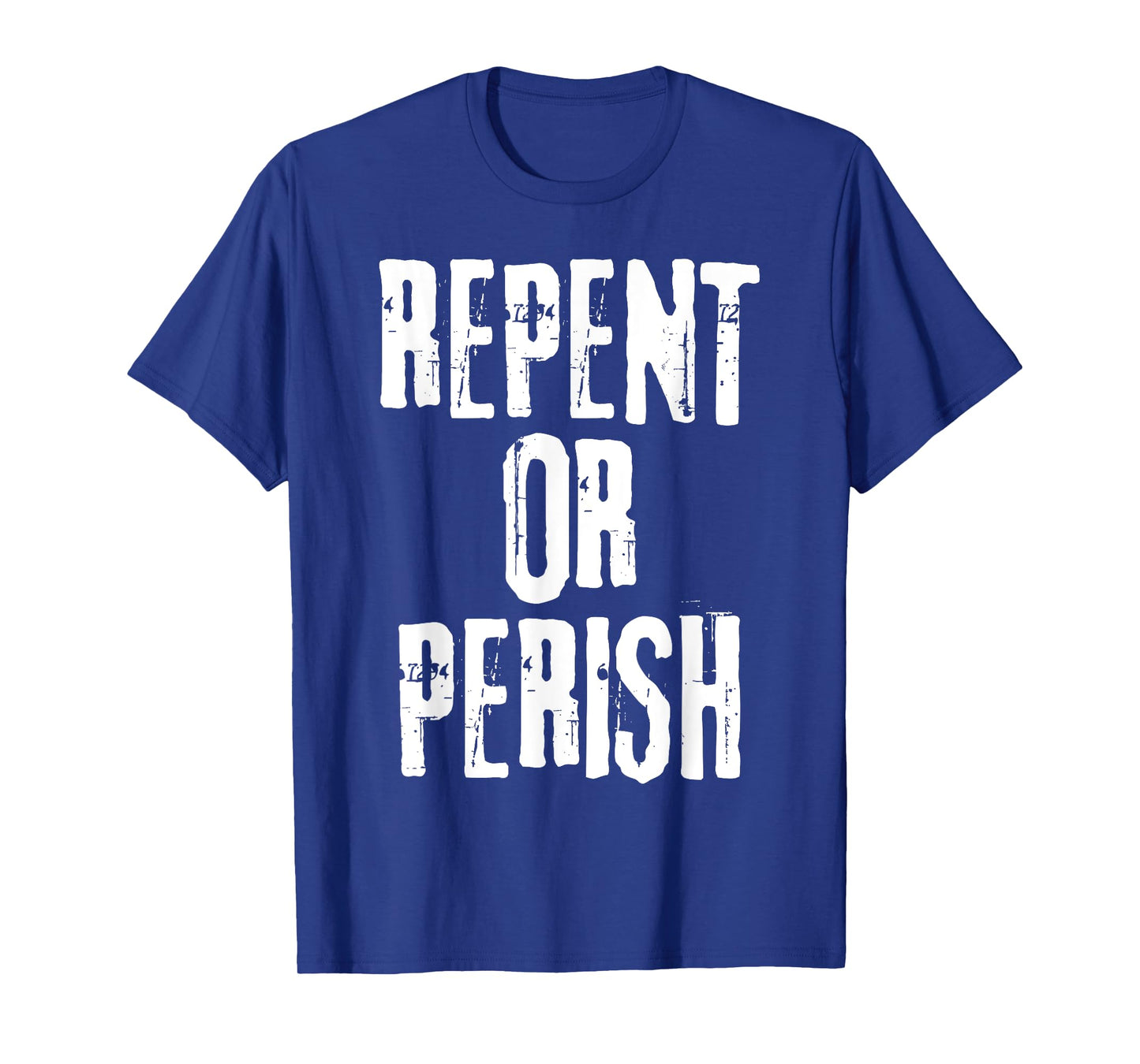 Repent Or Perish Bible Verse Religious Christian Quote T-Shirt