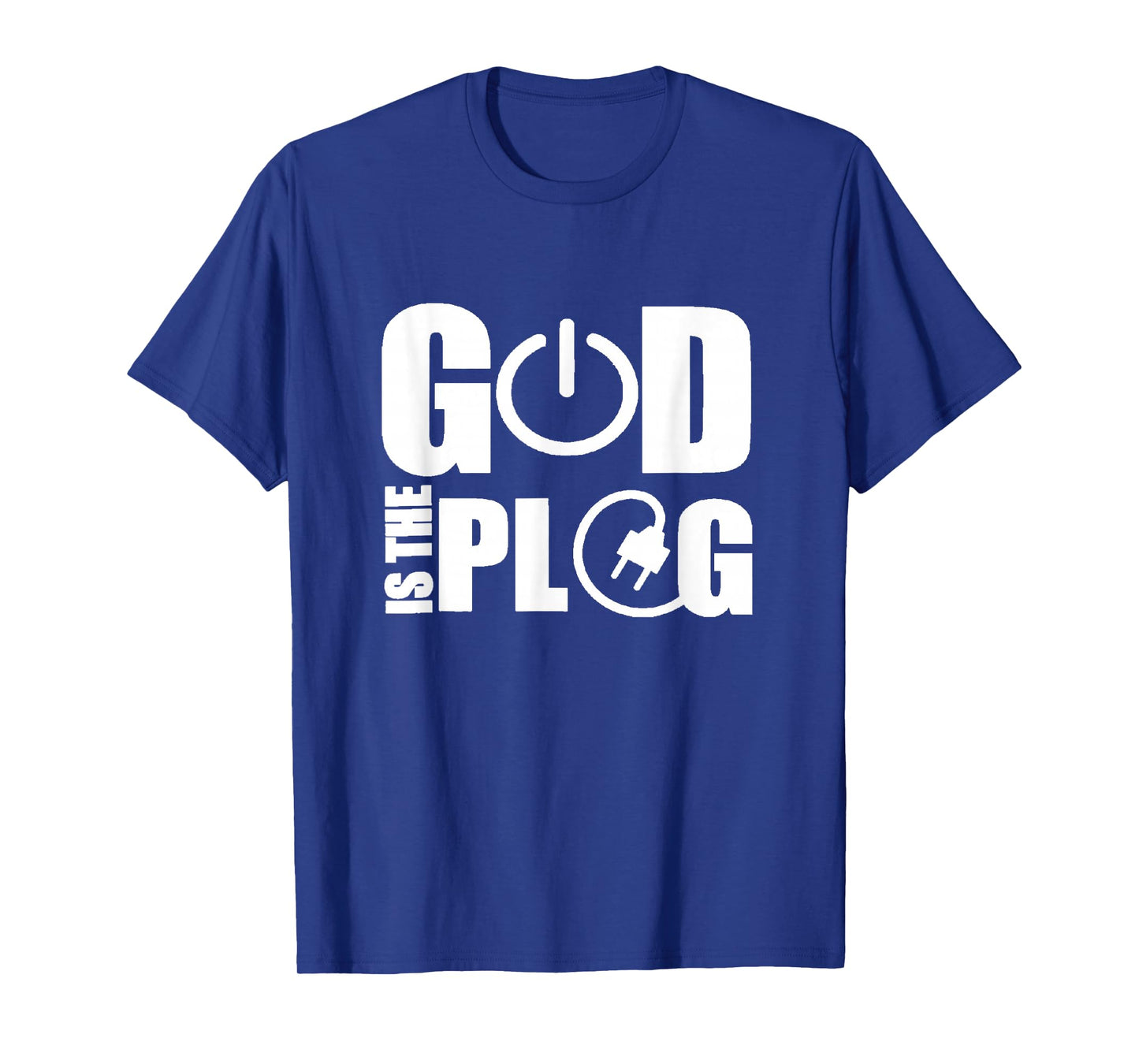 God is Plug T-Shirt