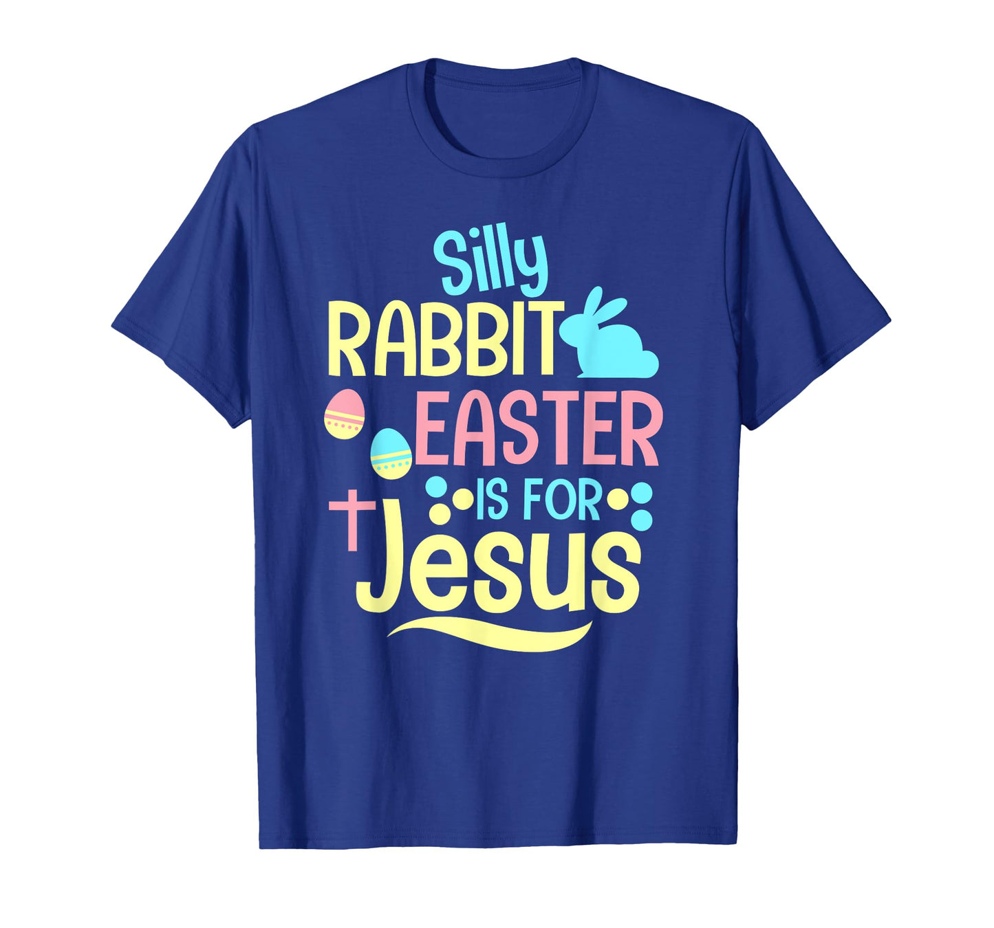 Silly Rabbit Easter Is For Jesus Christian Kids Cute T-Shirt