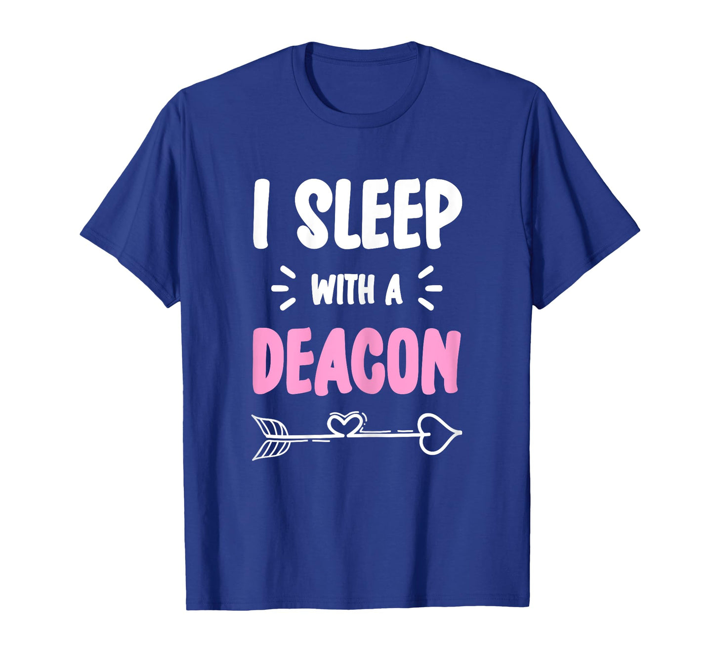 I Sleep With The Deacon Church Official T-Shirt