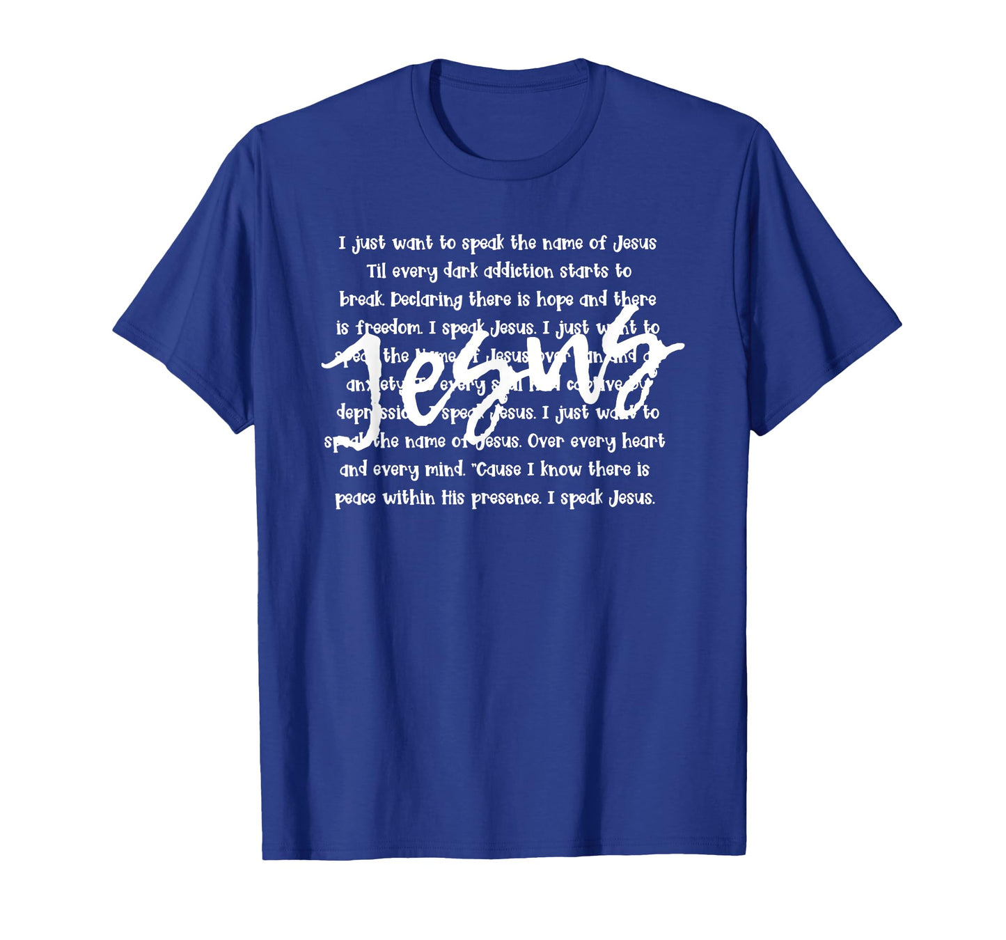 I Just Want To Speak The Name Of Jesus Christian T-Shirt
