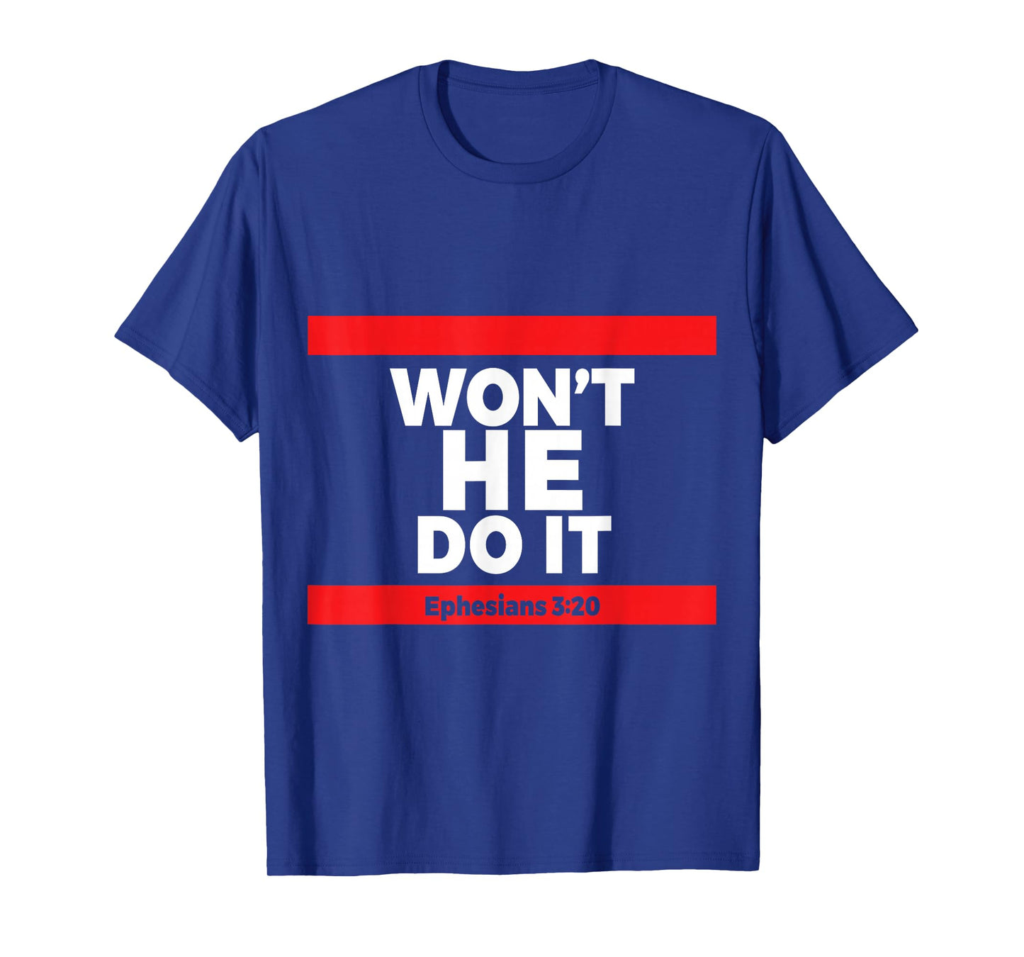 Won't He Do It T-Shirt T-Shirt