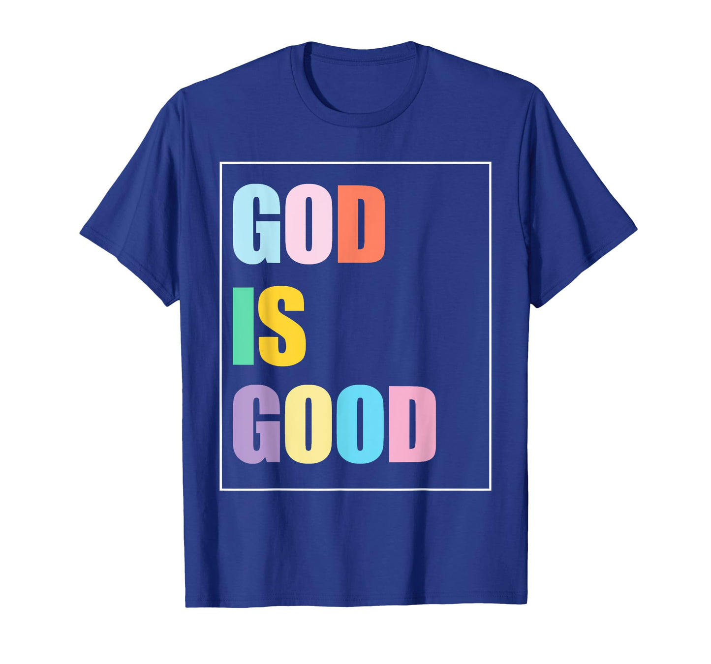 Colorful God is Good T-Shirt