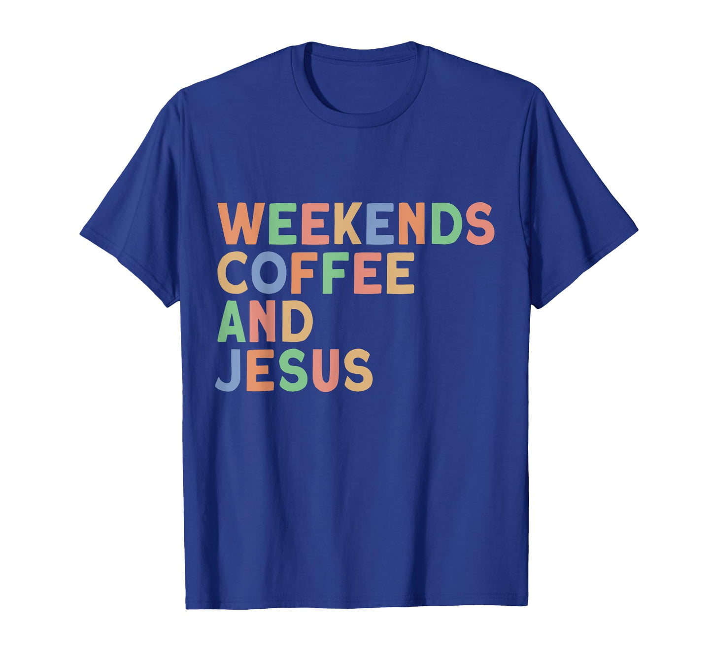 Weekends Coffee and Jesus Christian Women's Jesus T-Shirt