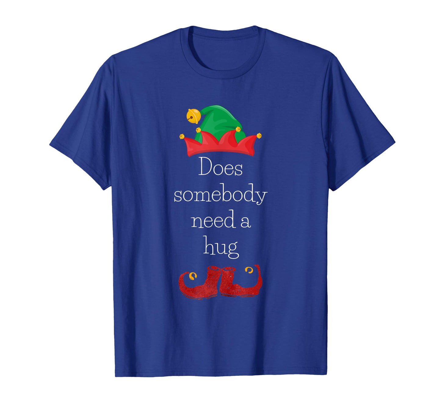 Does somebody need a hug cute Elf Christmas Holidays Funny T-Shirt