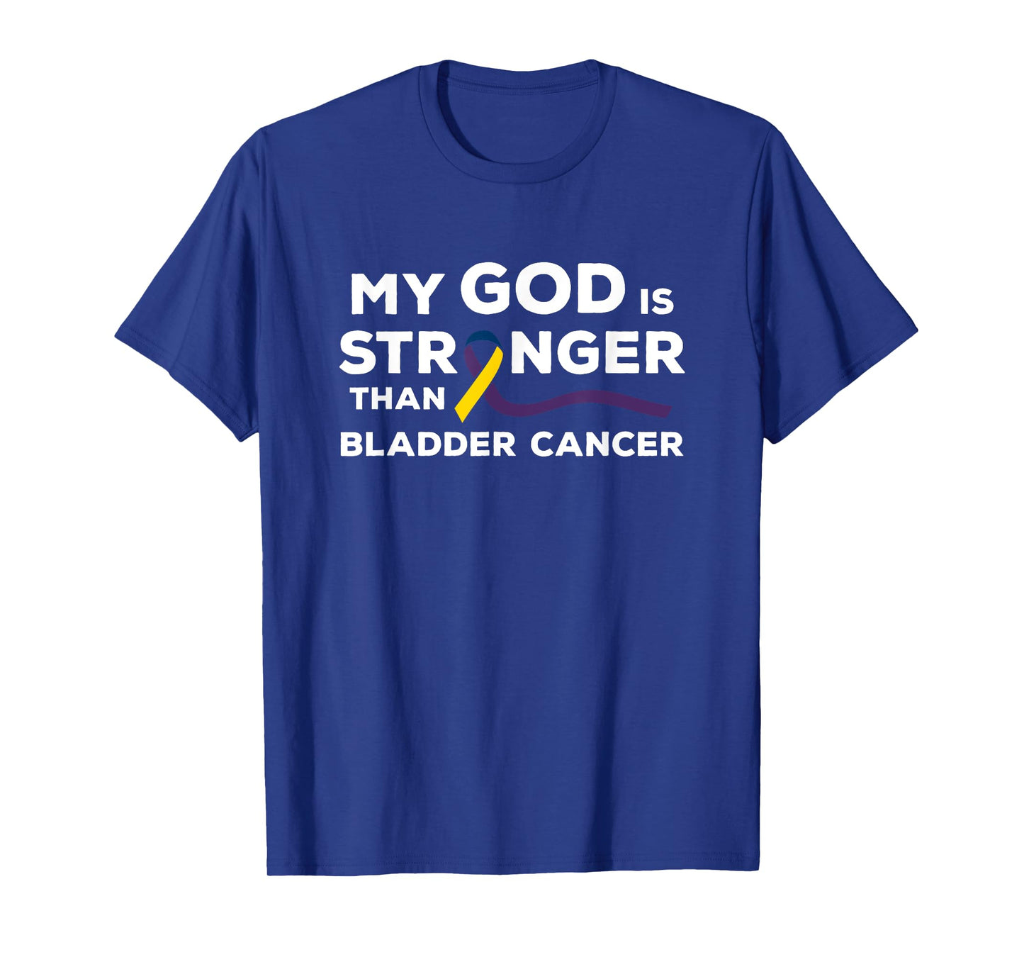 My God Is Stronger Than Bladder Cancer Awareness Ribbon T-Shirt