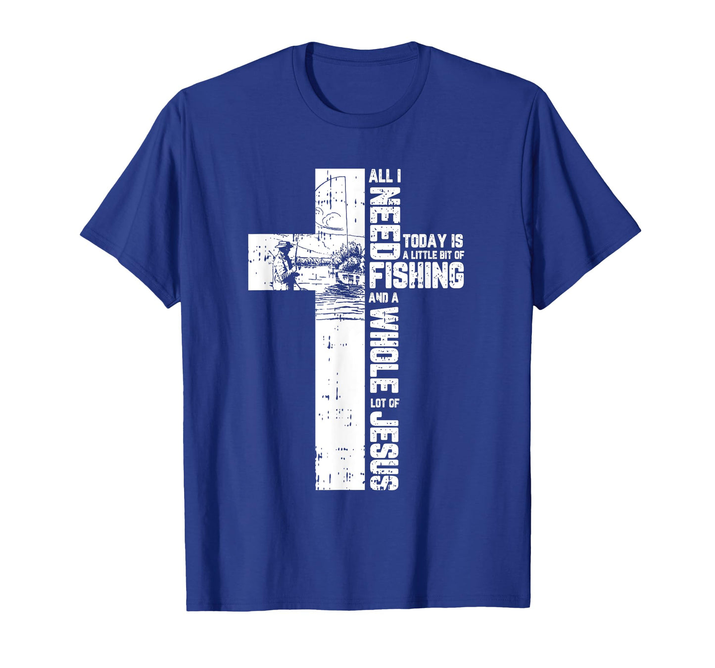 Fishing Angler Cross Jesus Christian Quote Fisherman Gifts T-Shirt