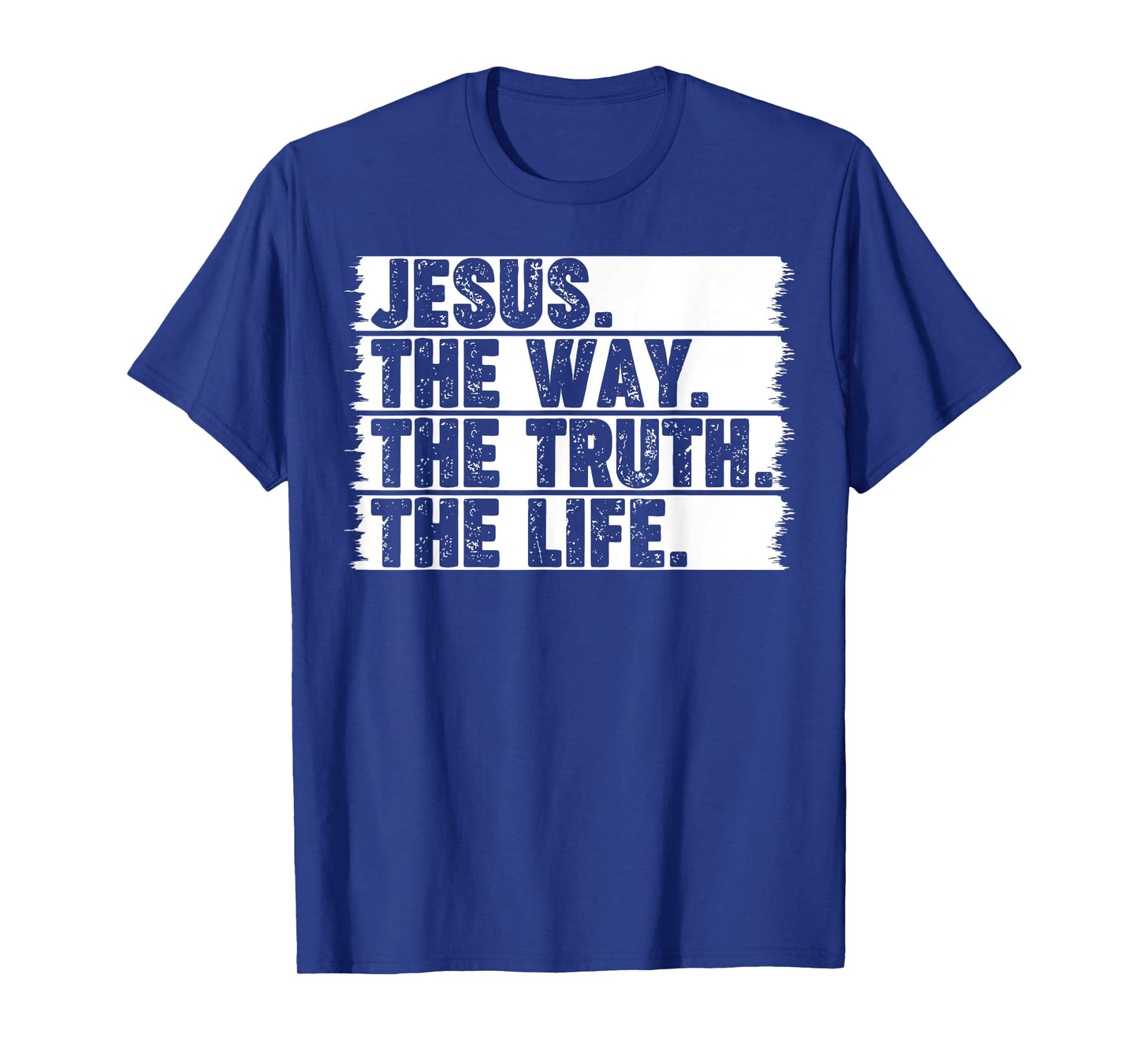Christian Worship Jesus The Way Truth Life Bible Verse Faith T-Shirt