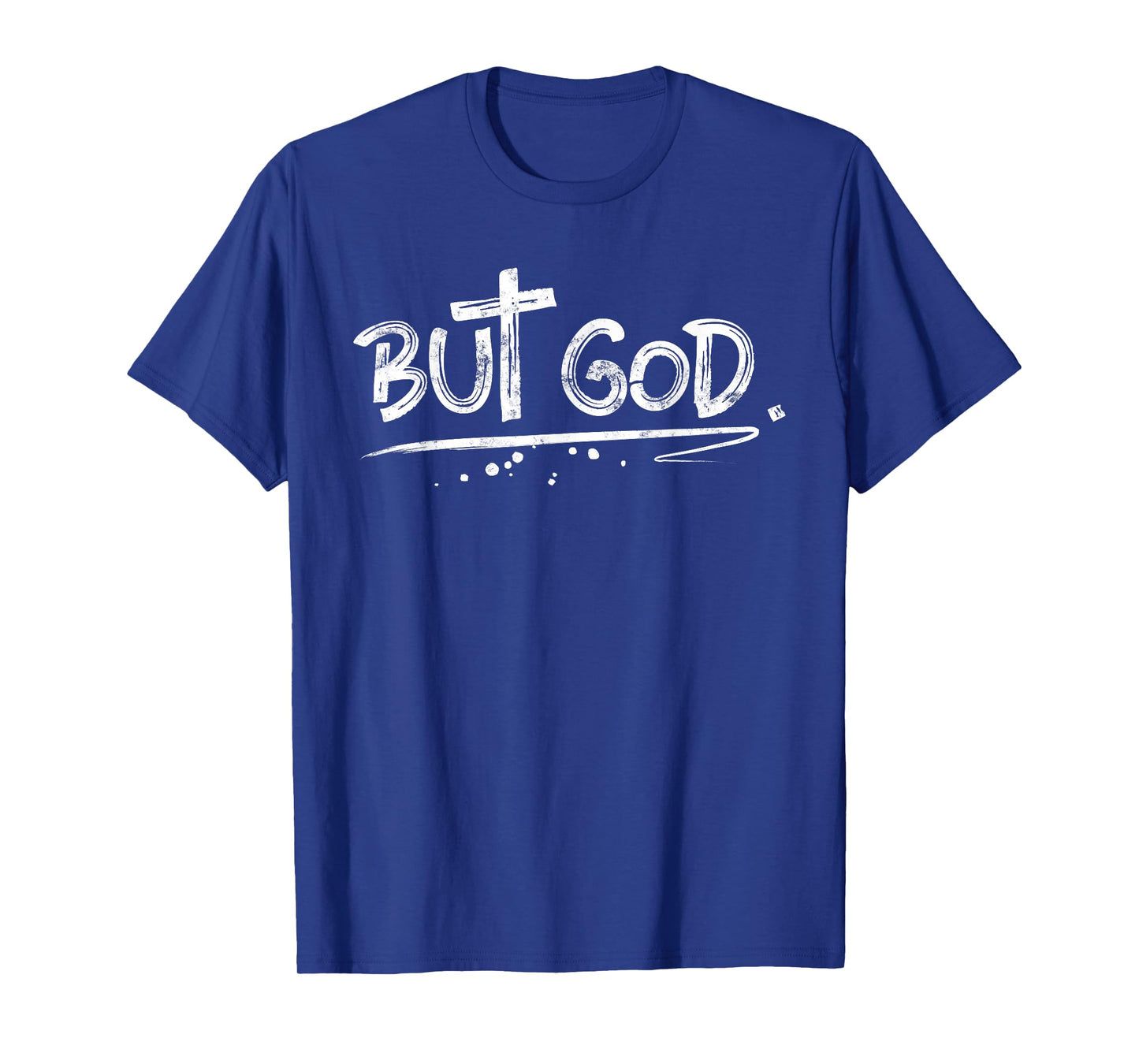 But God Christian Cross gift T-Shirt
