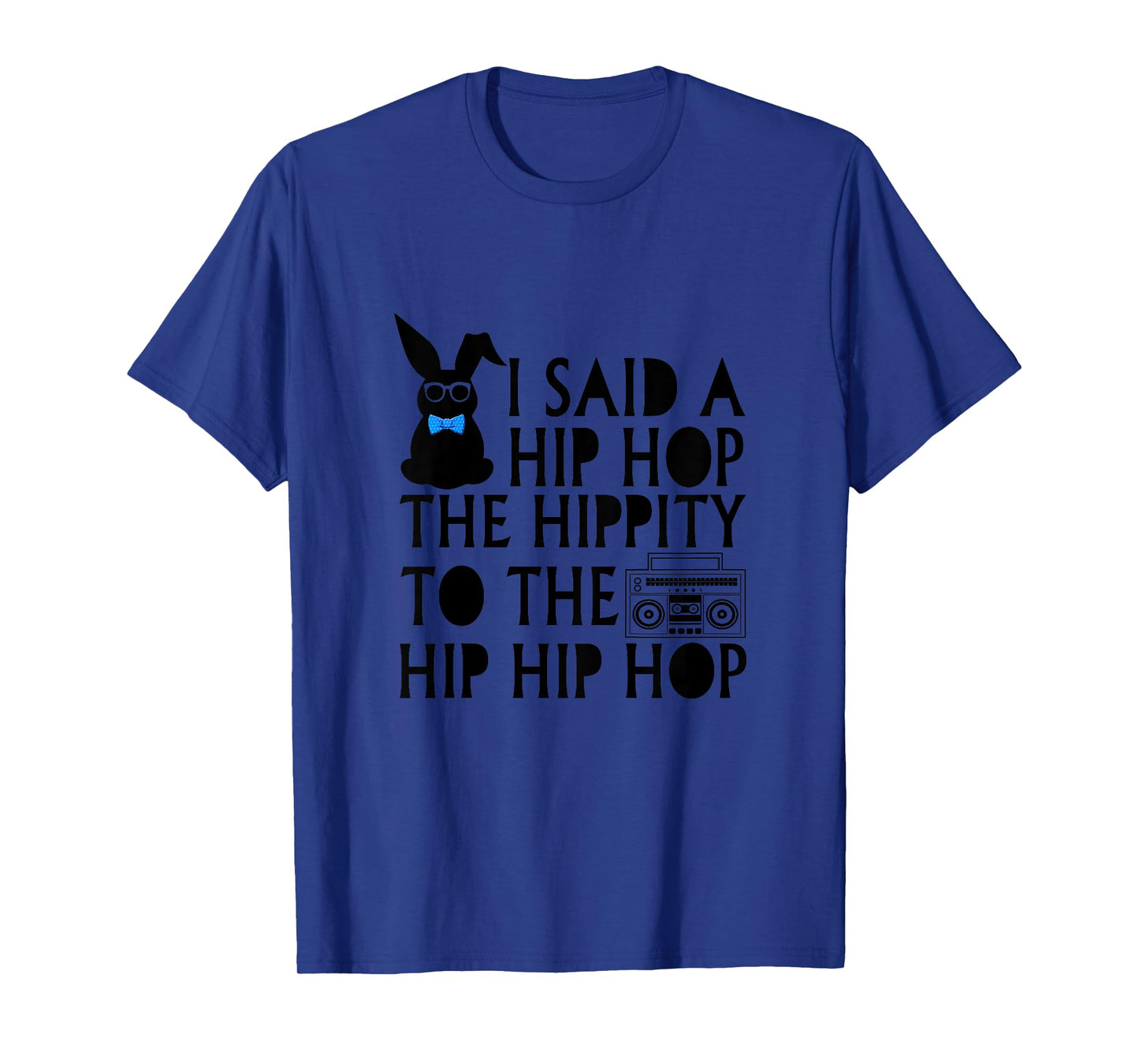 Kids I Said Hip Hop The Hippity Radio Easter Gift For Girl Boy T-Shirt