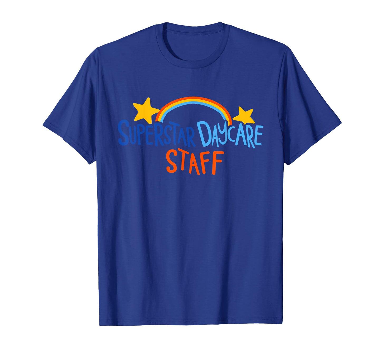 Superstar Daycare Staff Trendy Apparel T-Shirt