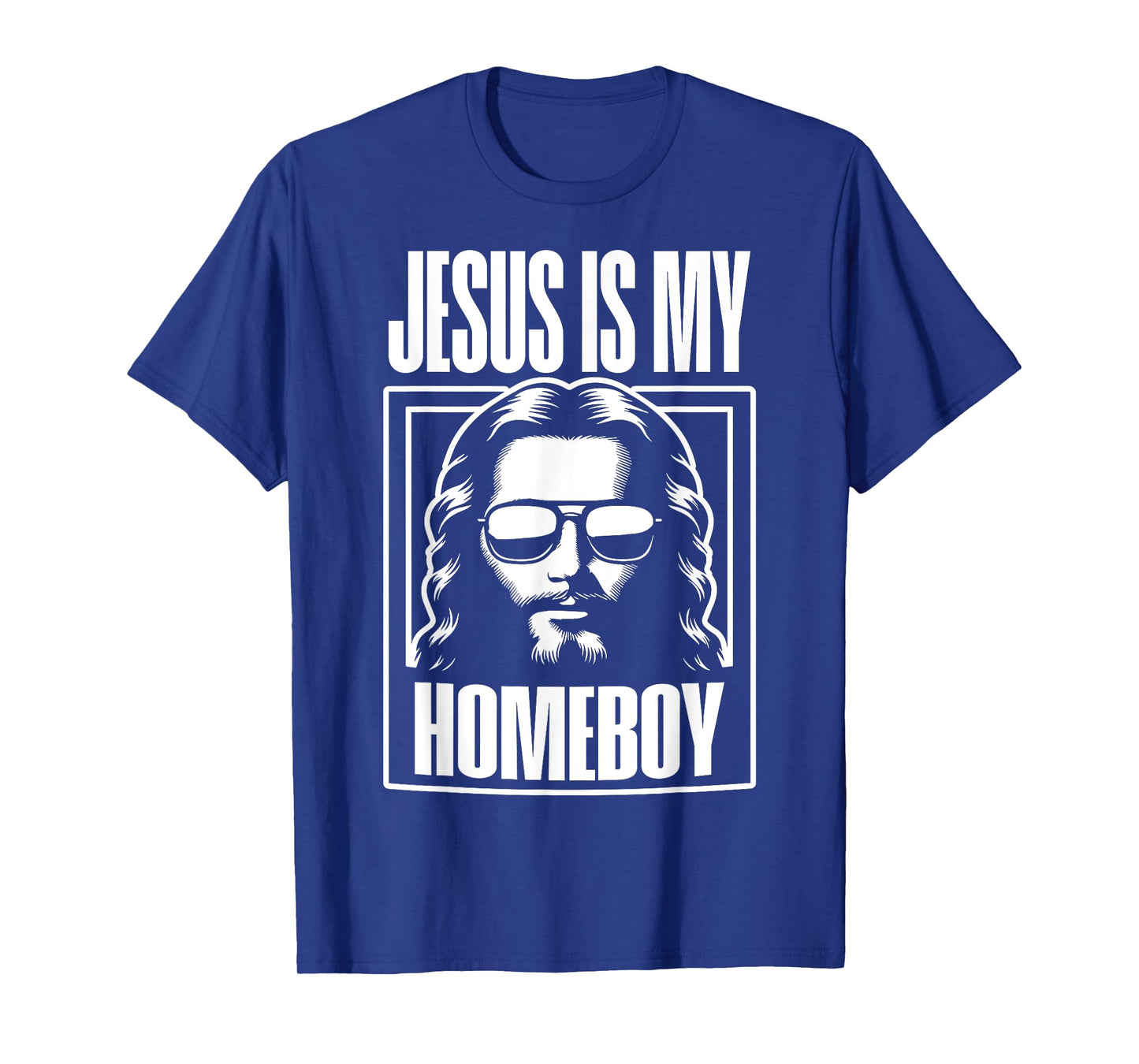 Jesus Is My Homeboy Funny Christian Faith T-Shirt