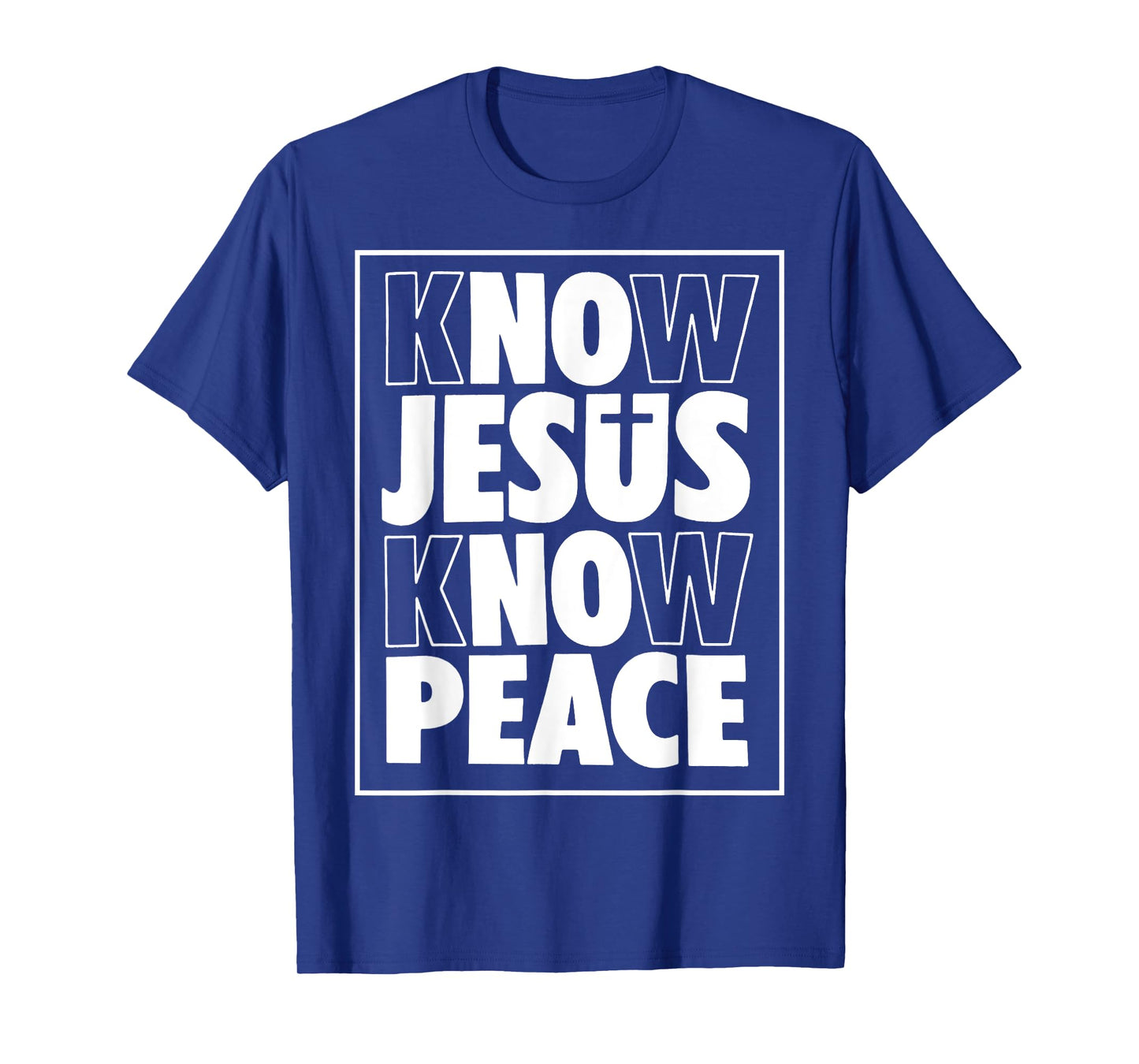 Know Jesus Know Peace Religion God Church Christian T-Shirt