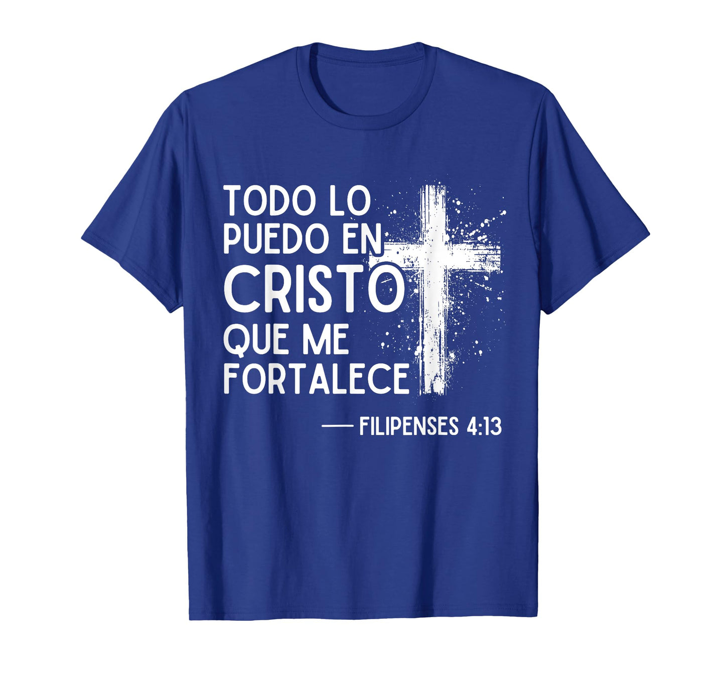 Filipenses 4:13 4 13, with Bible Verses in Spanish Christian T-Shirt