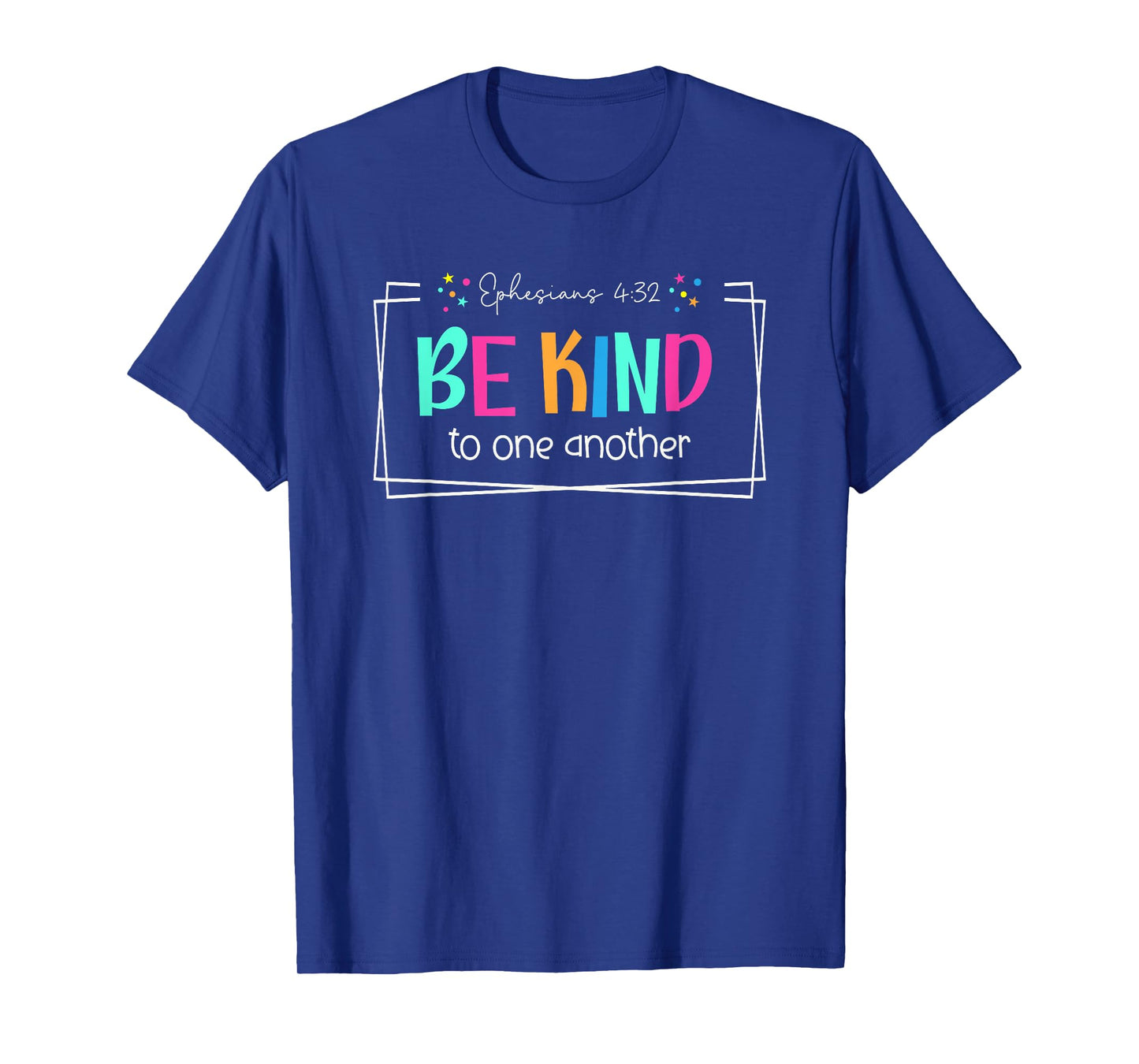 Be Kind Christian Bible Verse Ephesians 4:32 T-Shirt