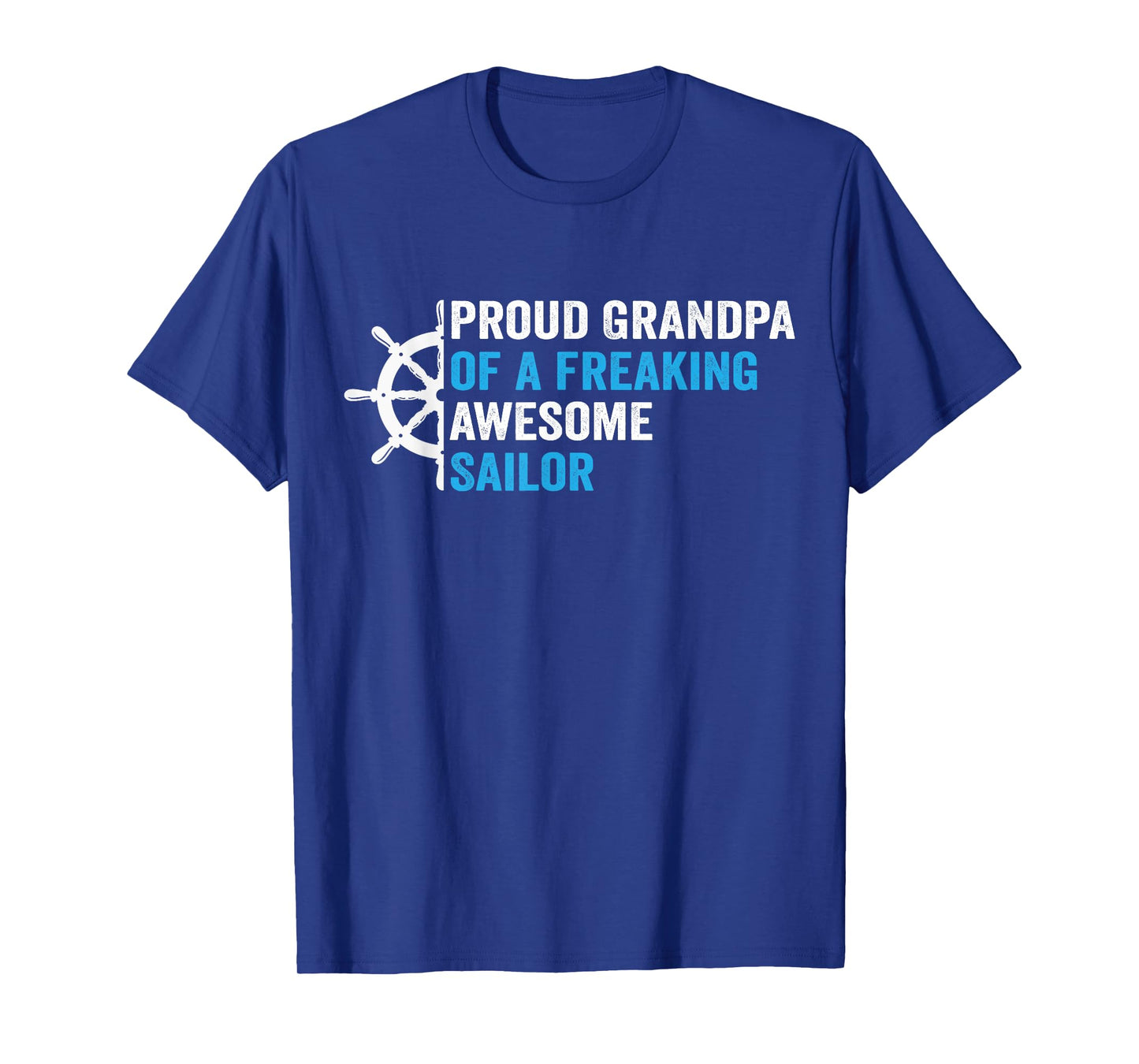 proud Grandpa of a freaking awesome Sailor T-Shirt