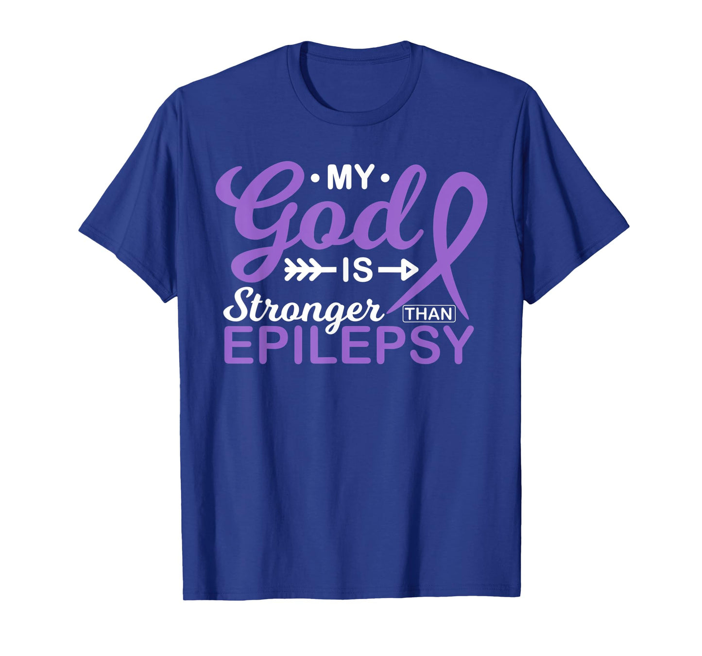 My God is Stronger Than Epilepsy Awareness Warrior Fighter T-Shirt