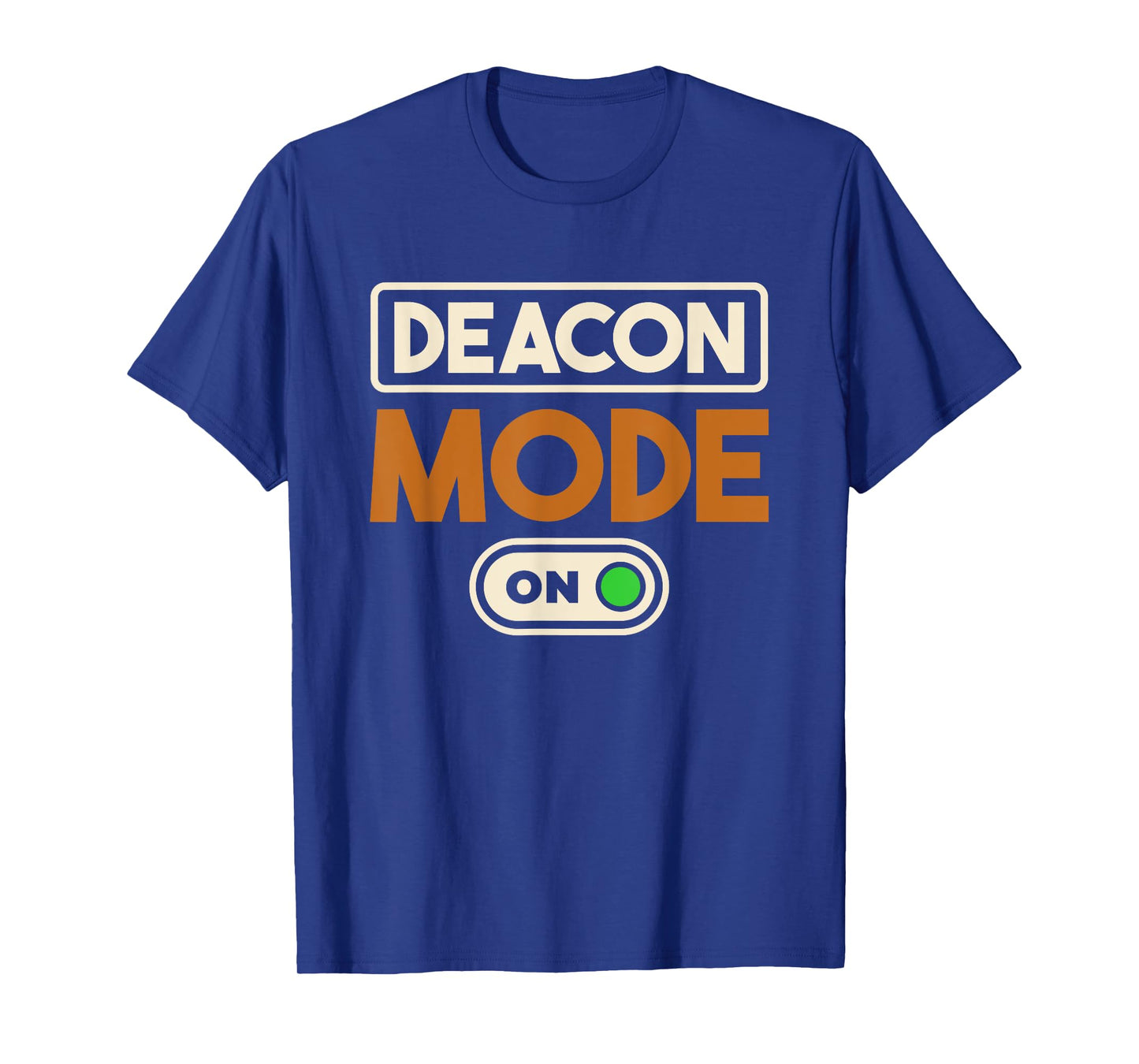 Deacon Mode On, Christianity Minister and Church Deacon T-Shirt