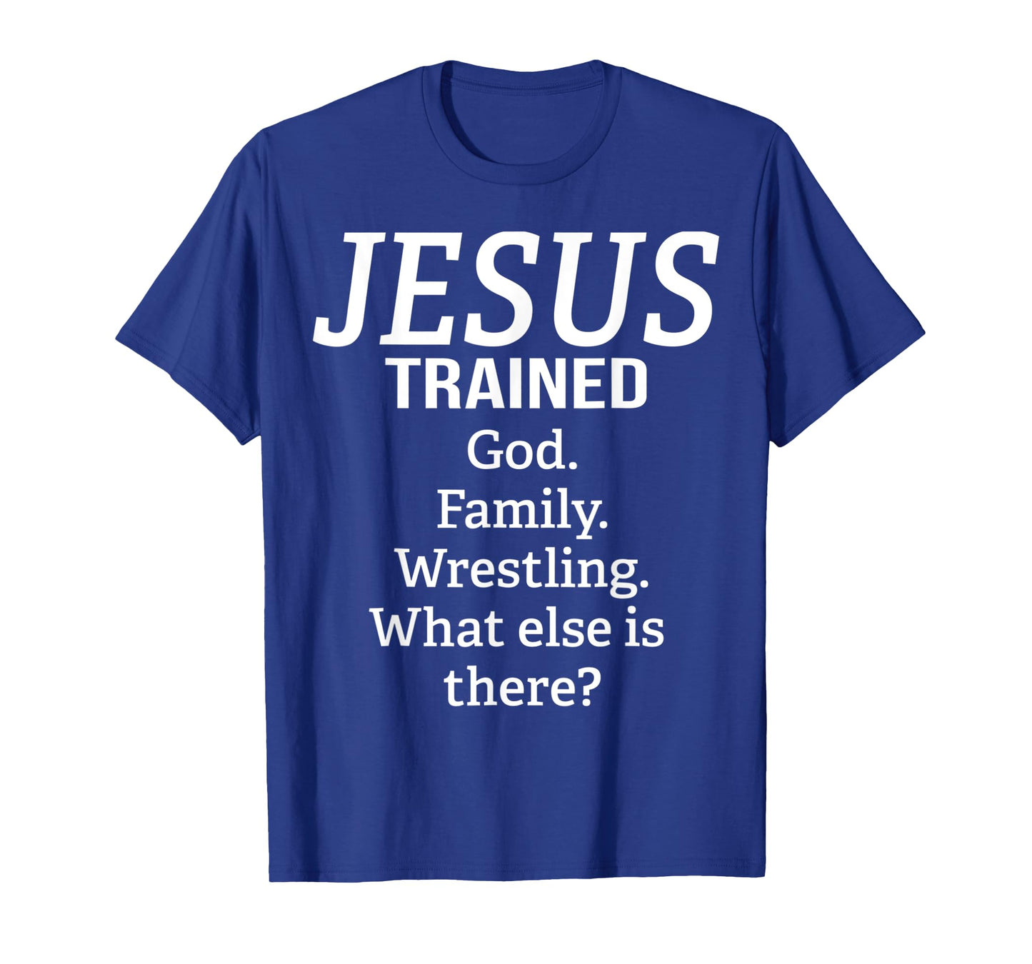 Funny Jesus Trained God Family Wrestling Simple Text Design T-Shirt