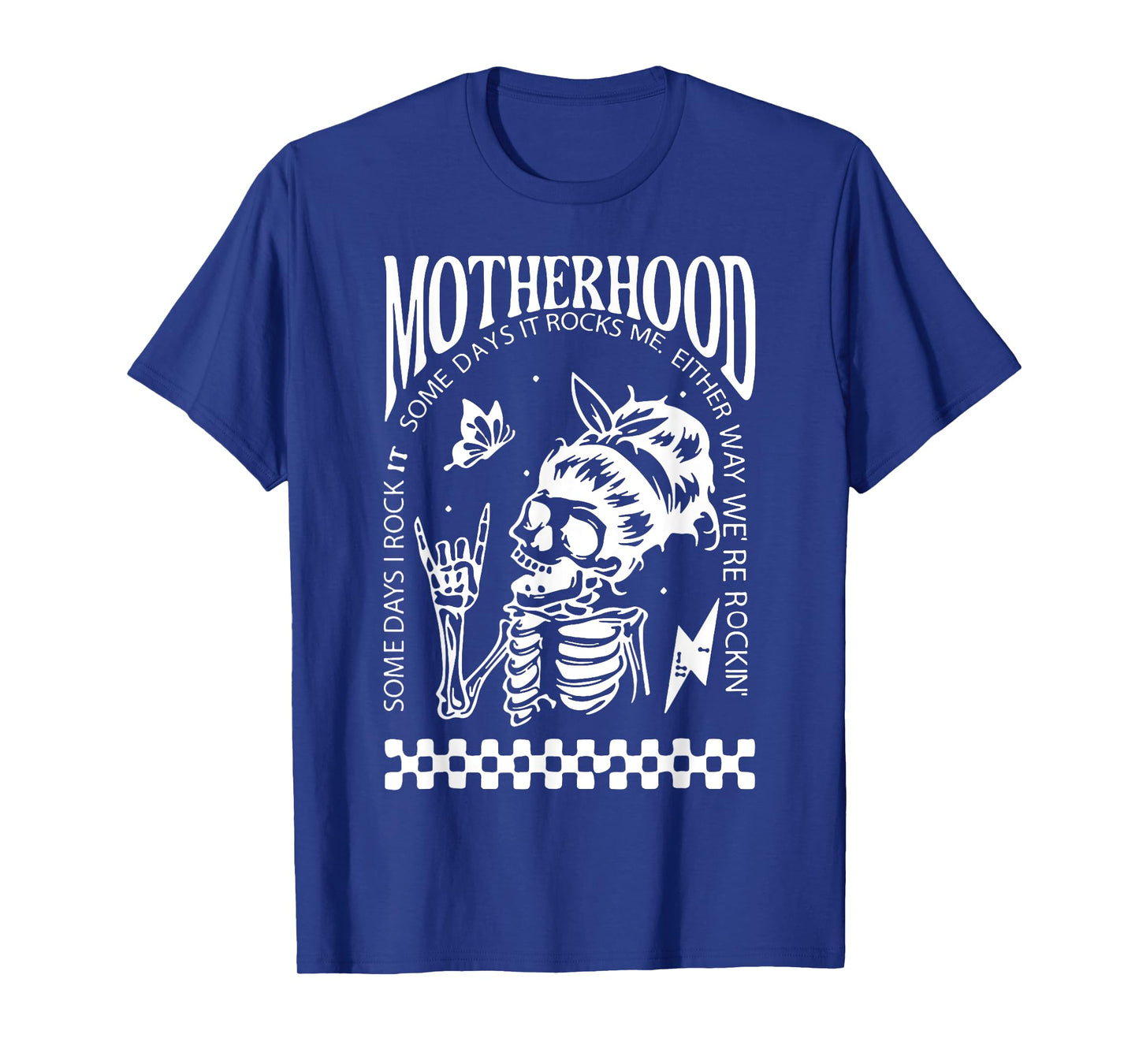 Skull Motherhood Some Days I Rock It Some Days It Rocks Me T-Shirt