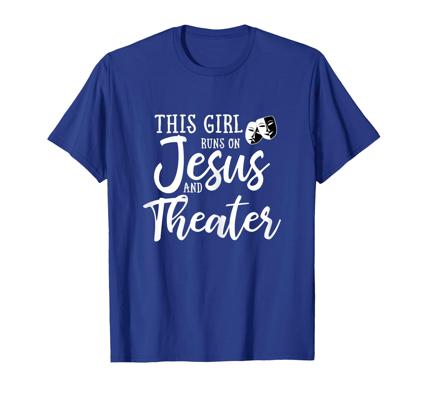 This Girl Runs On Jesus And Theater Shirt Christian Gift T-Shirt