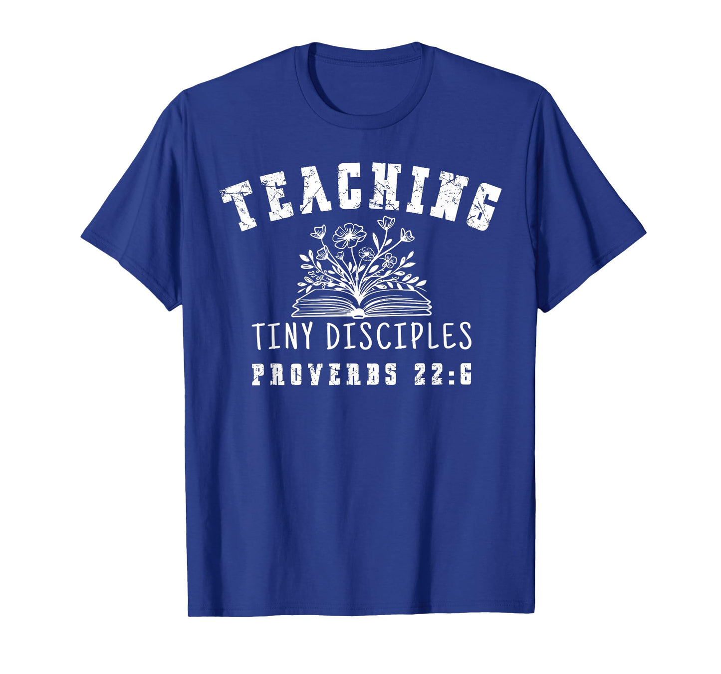 Teaching Tiny Disciples Christian Bible Verse Teacher T-Shirt