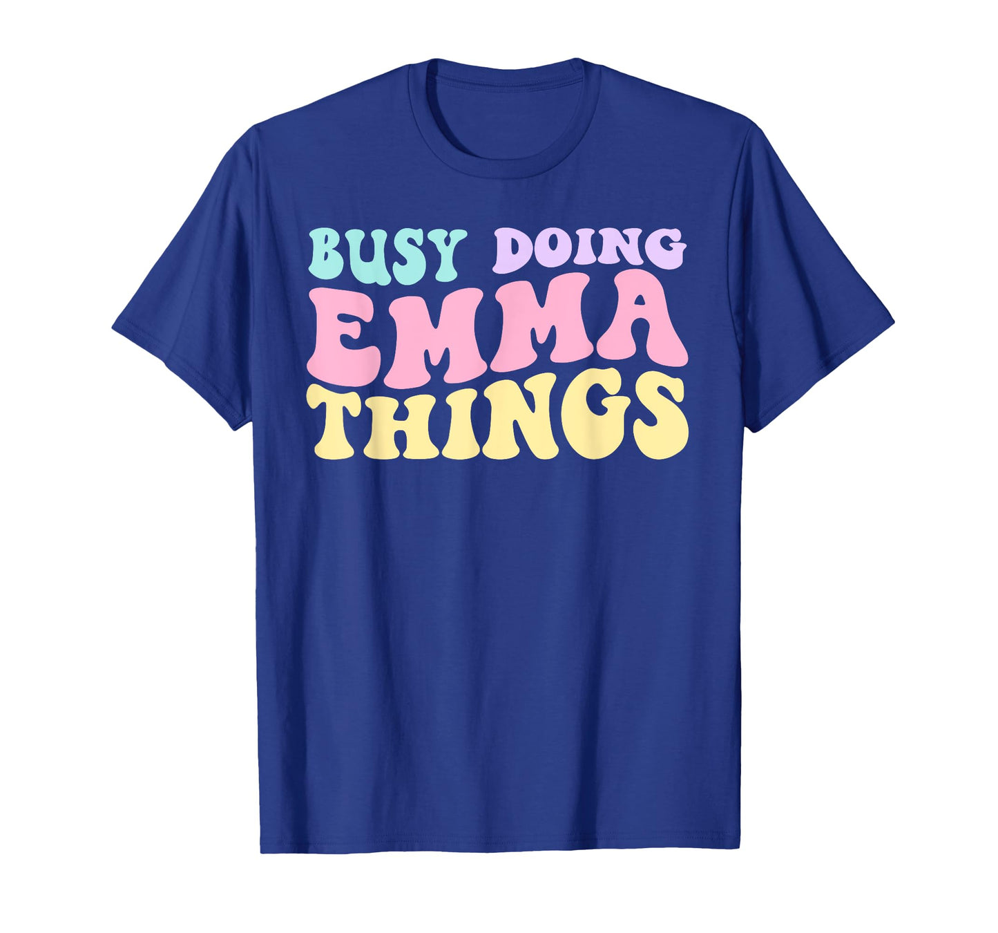 Busy Doing Emma Things Cute Girls T-Shirt