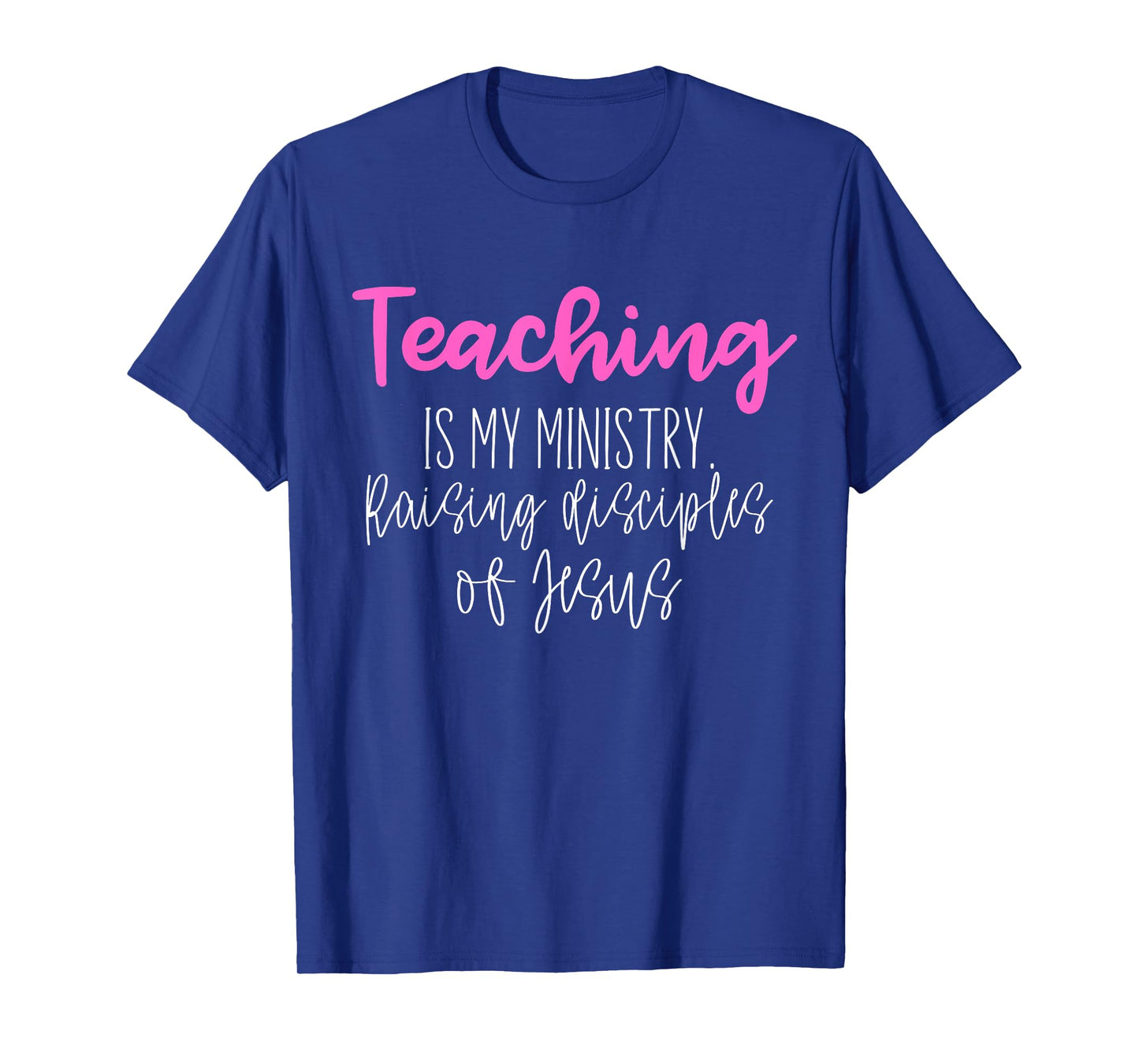 Christian Teacher, Teaching is my Ministry T-Shirt