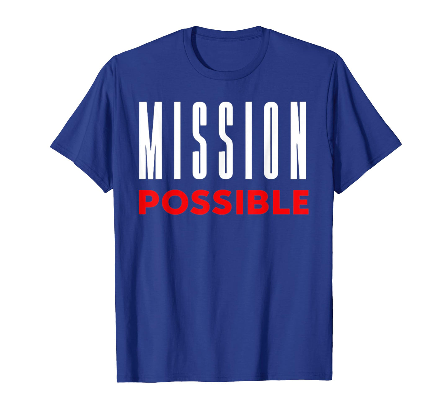 Mission Possible Motivational Inspirational School T-Shirt